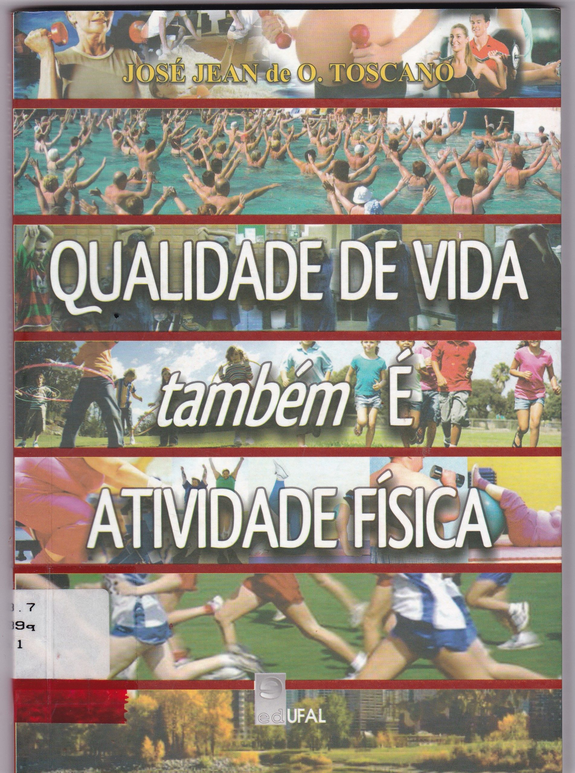 QUALIDADE DE VIDA TAMBÉM É ATIVIDADE FÍSICA