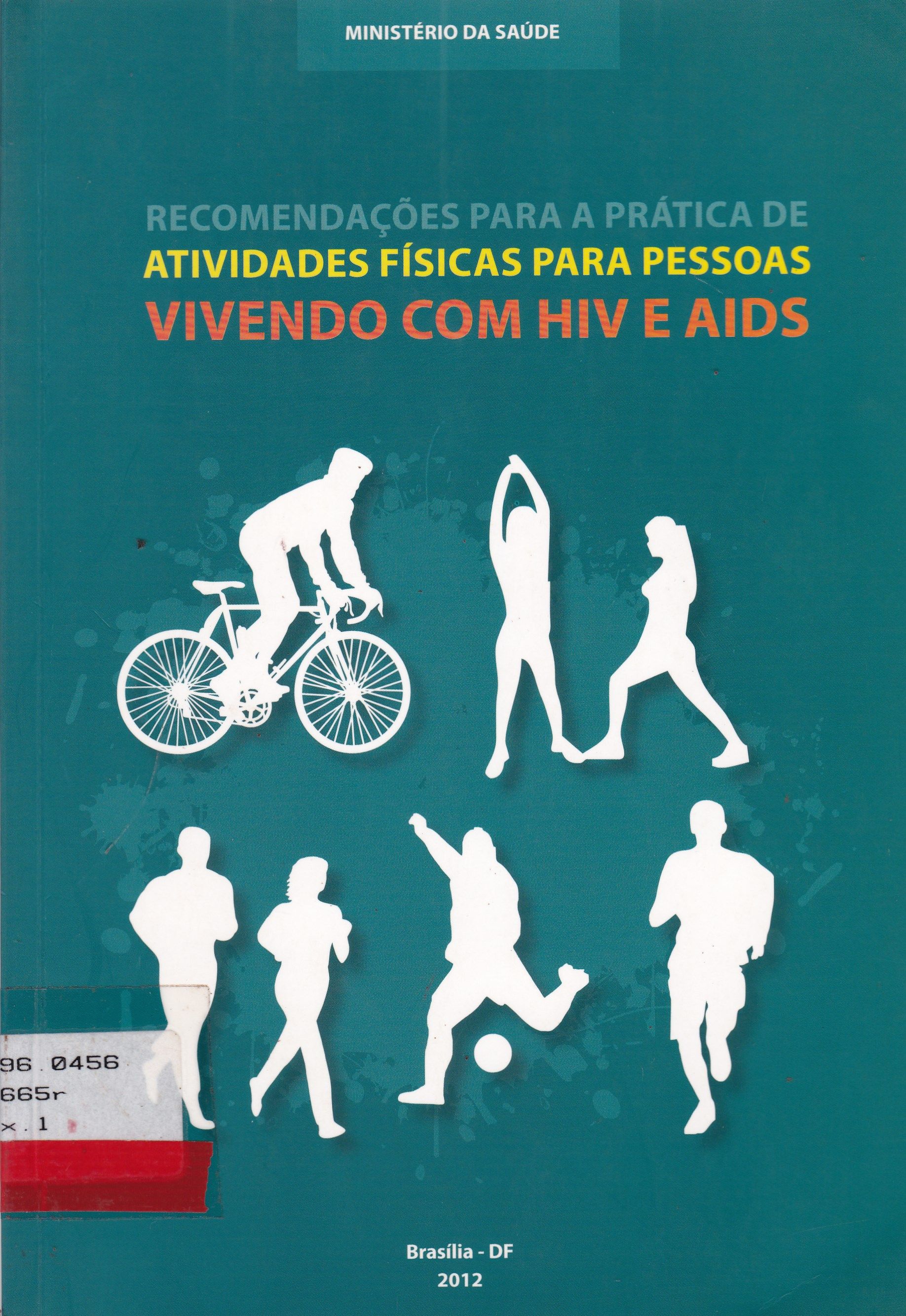 RECOMENDAÇÕES PARA A PRÁTICA DE ATIVIDADES FÍSICAS PARA PESSOAS VIVENDO COM HIV E AIDS