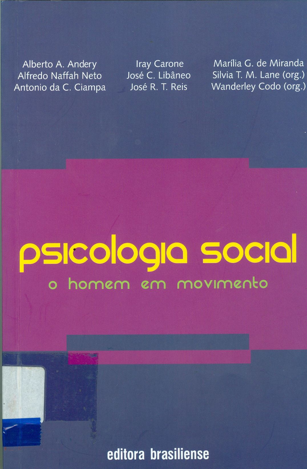 PSICOLOGIA SOCIAL: O HOMEM EM MOVIMENTO