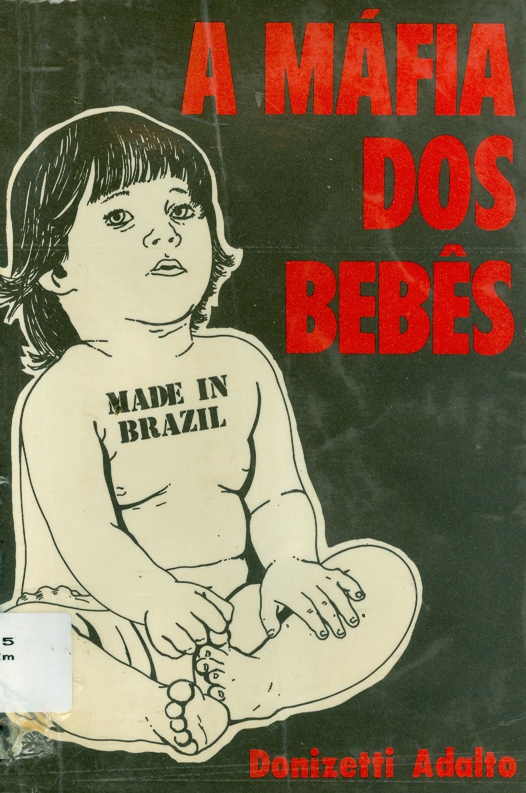A MÁFIA DOS BEBÊS