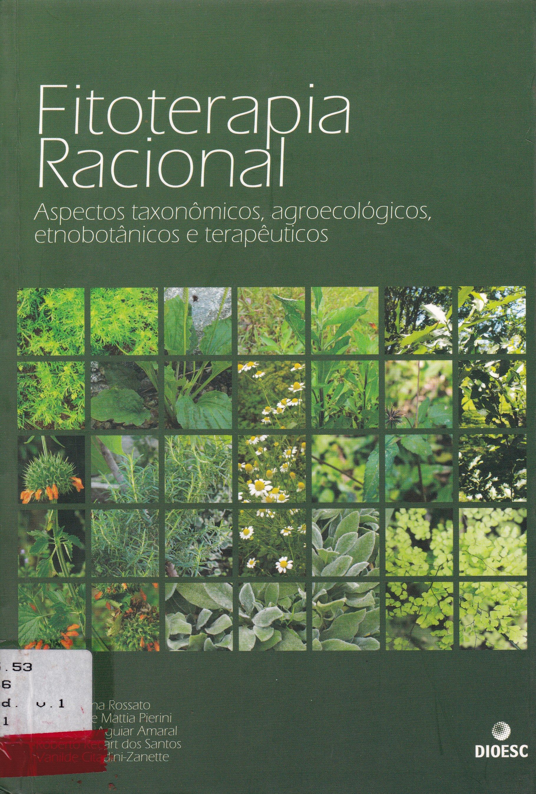 FITOTERAPIA RACIONAL: ASPECTOS TAXONÔMICOS, AGROECOLÓGICOS, ETNOBOTÂNICOS E TERAPÊUTICOS
