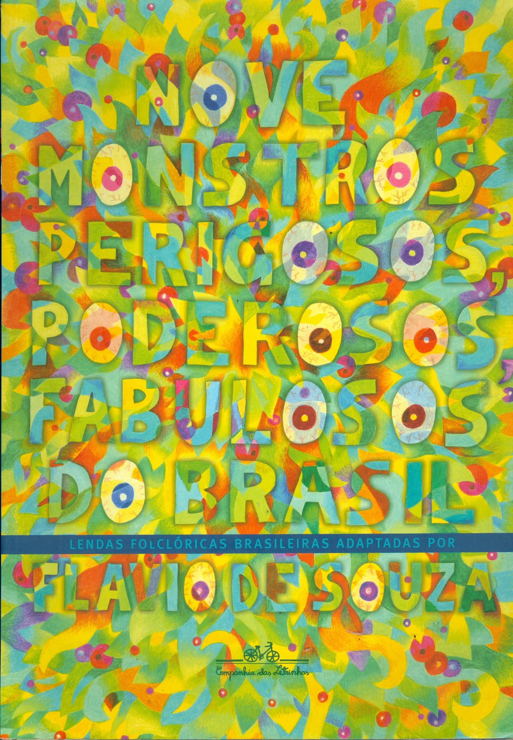 NOVE MONSTROS PERIGOSOS, PODEROSOS, FABULOSOS DO BRASIL: LENDAS FOLCLÓRICAS BRASILEIRAS