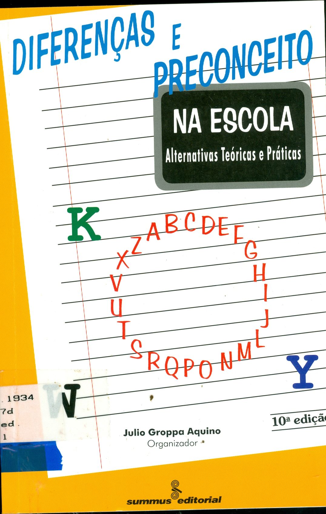 DIFERENÇAS E PRECONCEITO NA ESCOLA: ALTERNATIVAS TEÓRICAS E PRÁTICAS