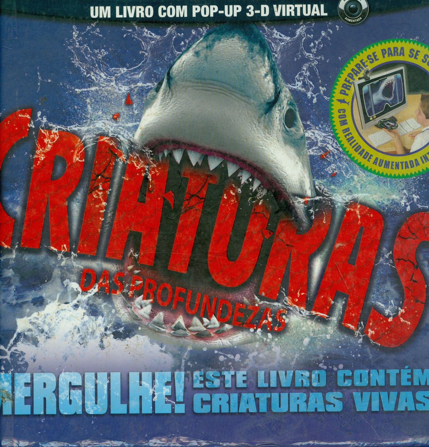 CRIATURAS DAS PROFUNDEZAS : MERGULHE! ESTE LIVRO CONTÉM CRIATURAS VIVAS