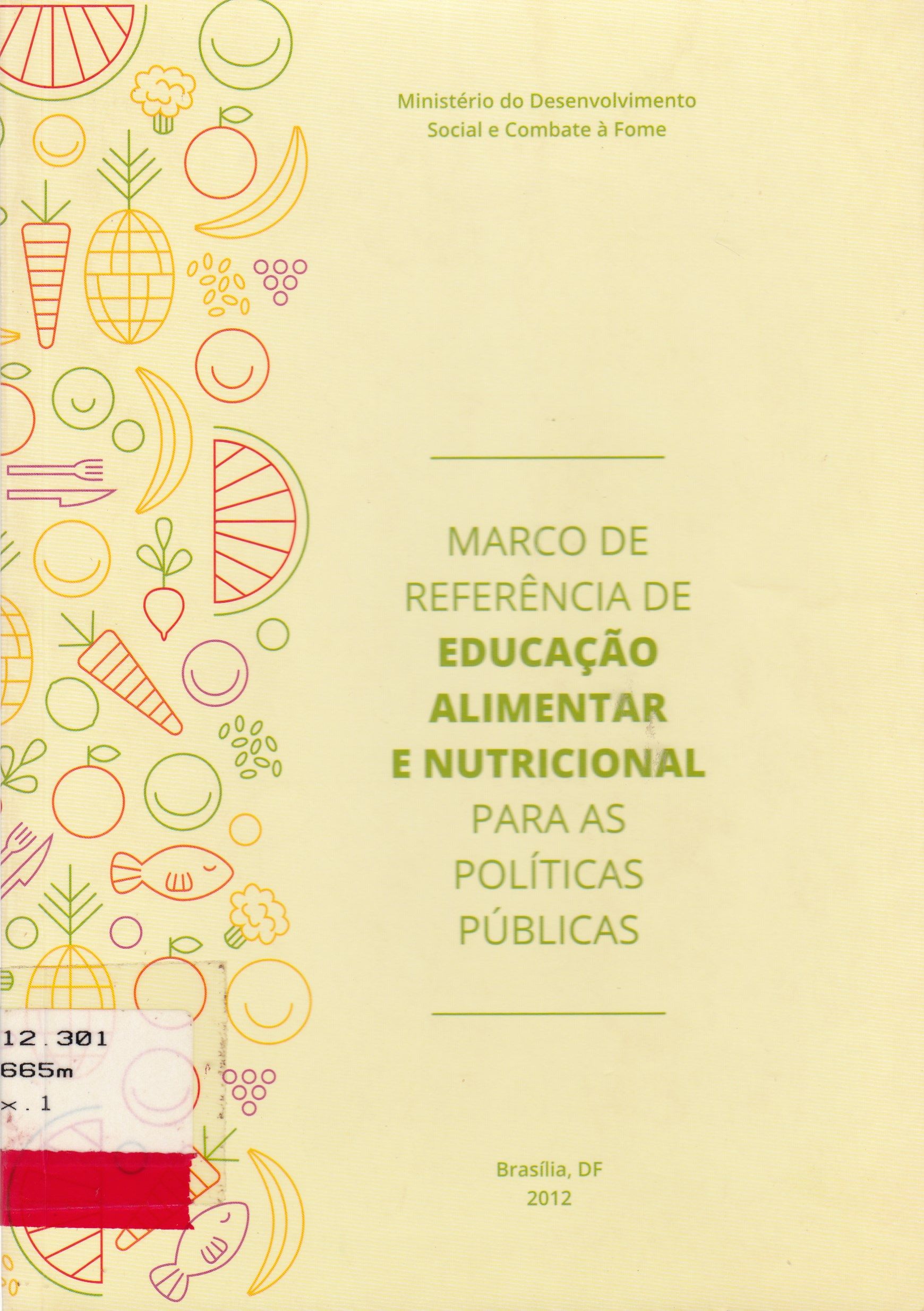 MARCO DE REFERÊNCIA DE EDUCAÇÃO ALIMENTAR E NUTRICIONAL PARA AS POLÍTICAS PÚBLICAS