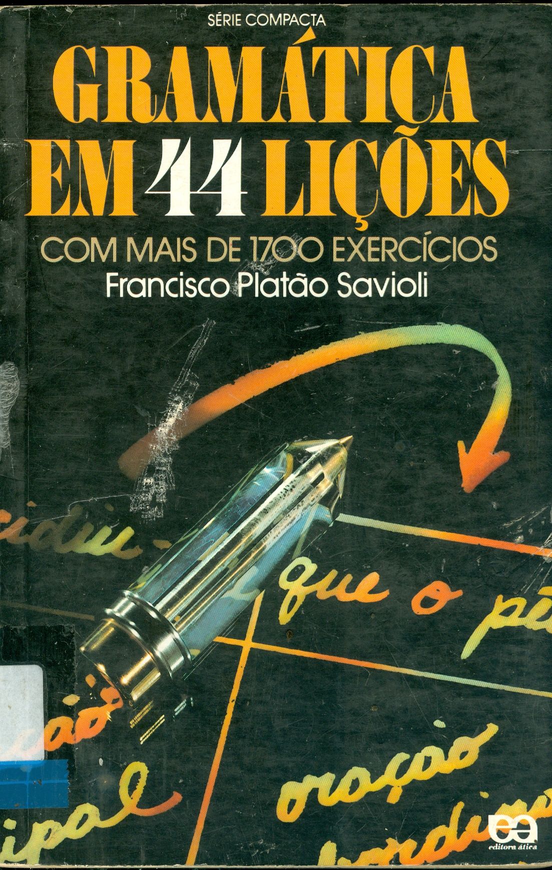 GRAMÁTICA EM 44 LIÇÕES: COM MAIS DE 1700 EXERCÍCIOS 