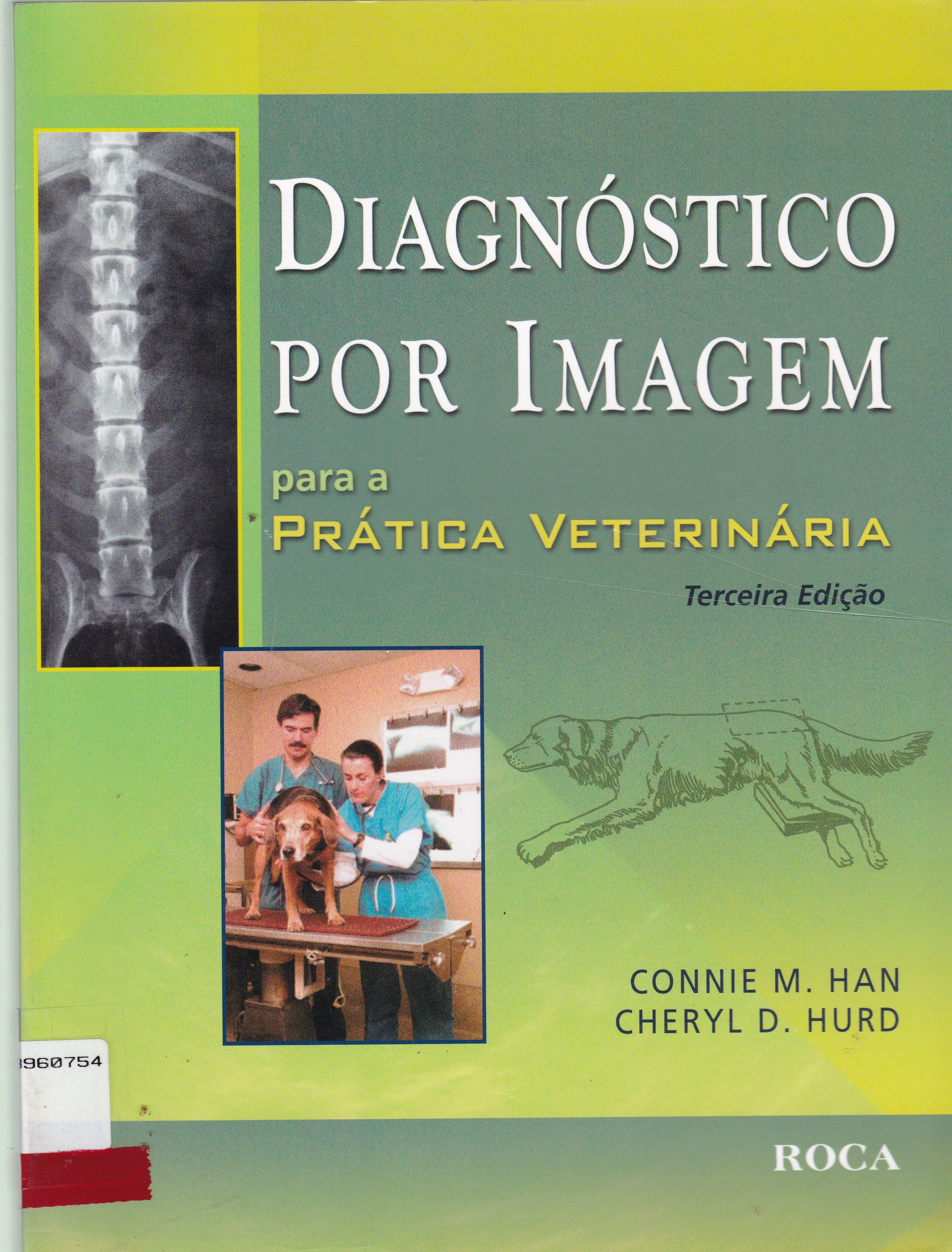 DIAGNÓSTICO POR IMAGEM PARA A PRÁTICA VETRINÁRIA