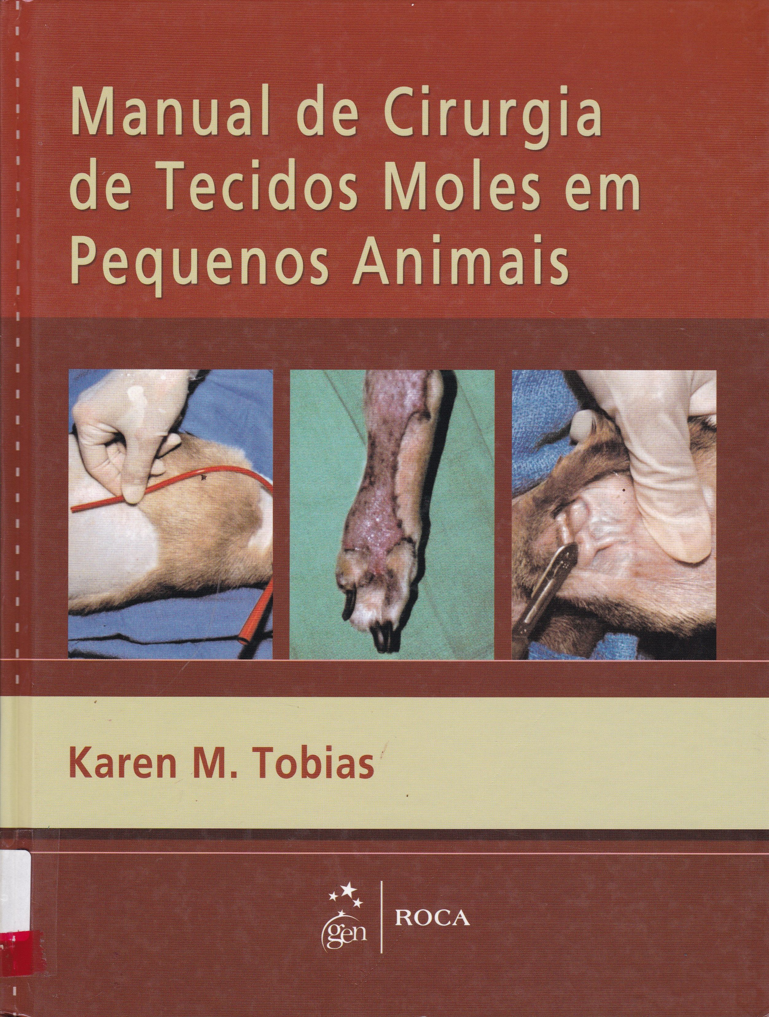 MANUAL DE CIRURGIA DE TECIDOS MOLES EM PEQUENOS ANIMAIS
