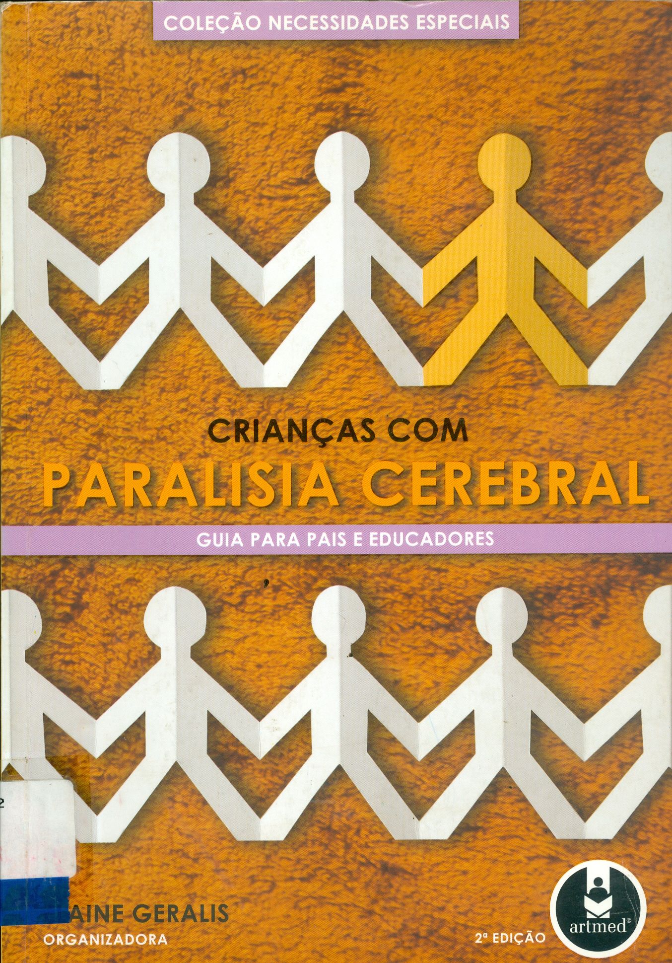 CRIANÇAS COM PARALISIA CEREBRAL: GUIA PARA PAIS E EDUCADORES