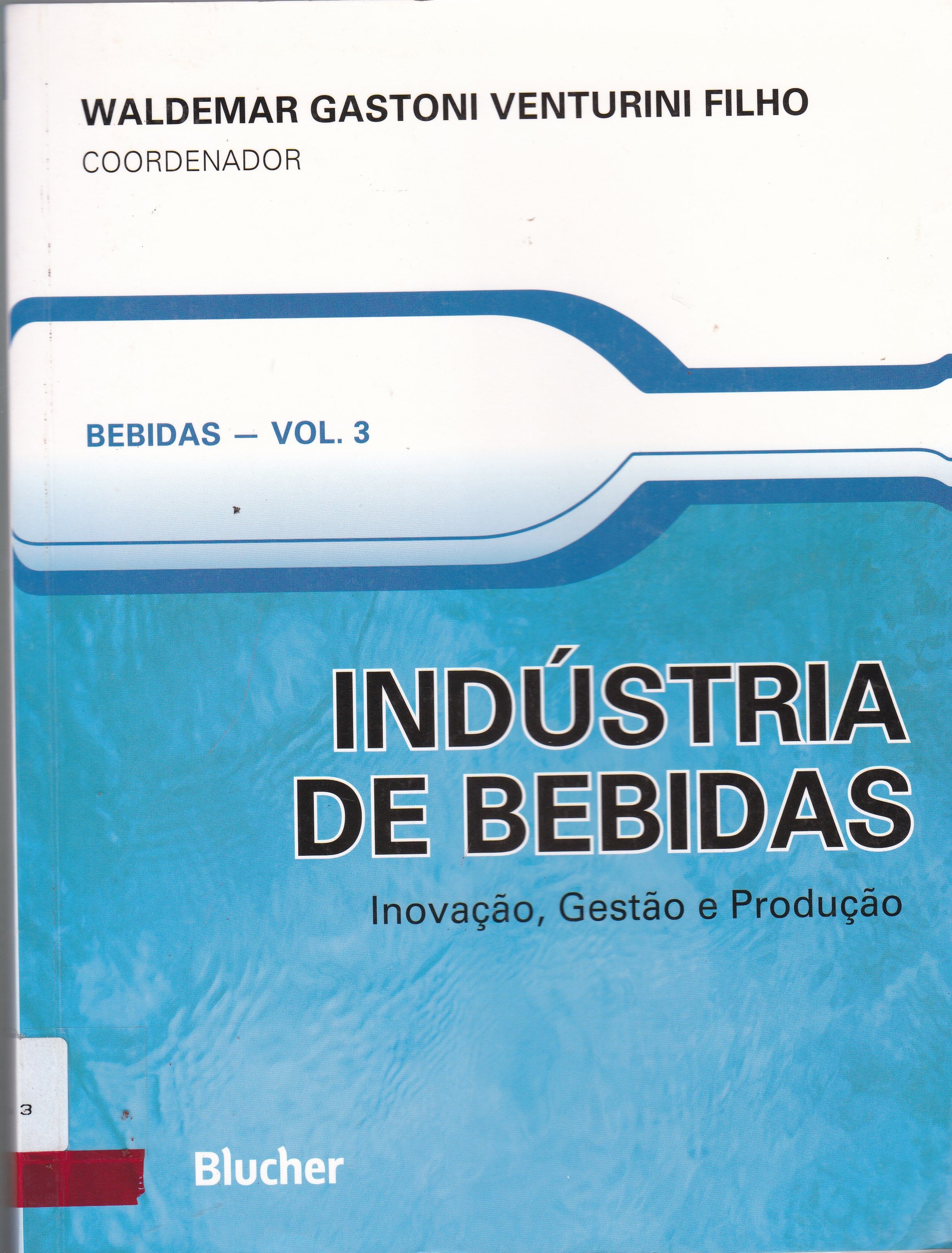 INDÚSTRIA DE BEBIDAS: INOVAÇÃO, GESTÃO E PRODUÇÃO