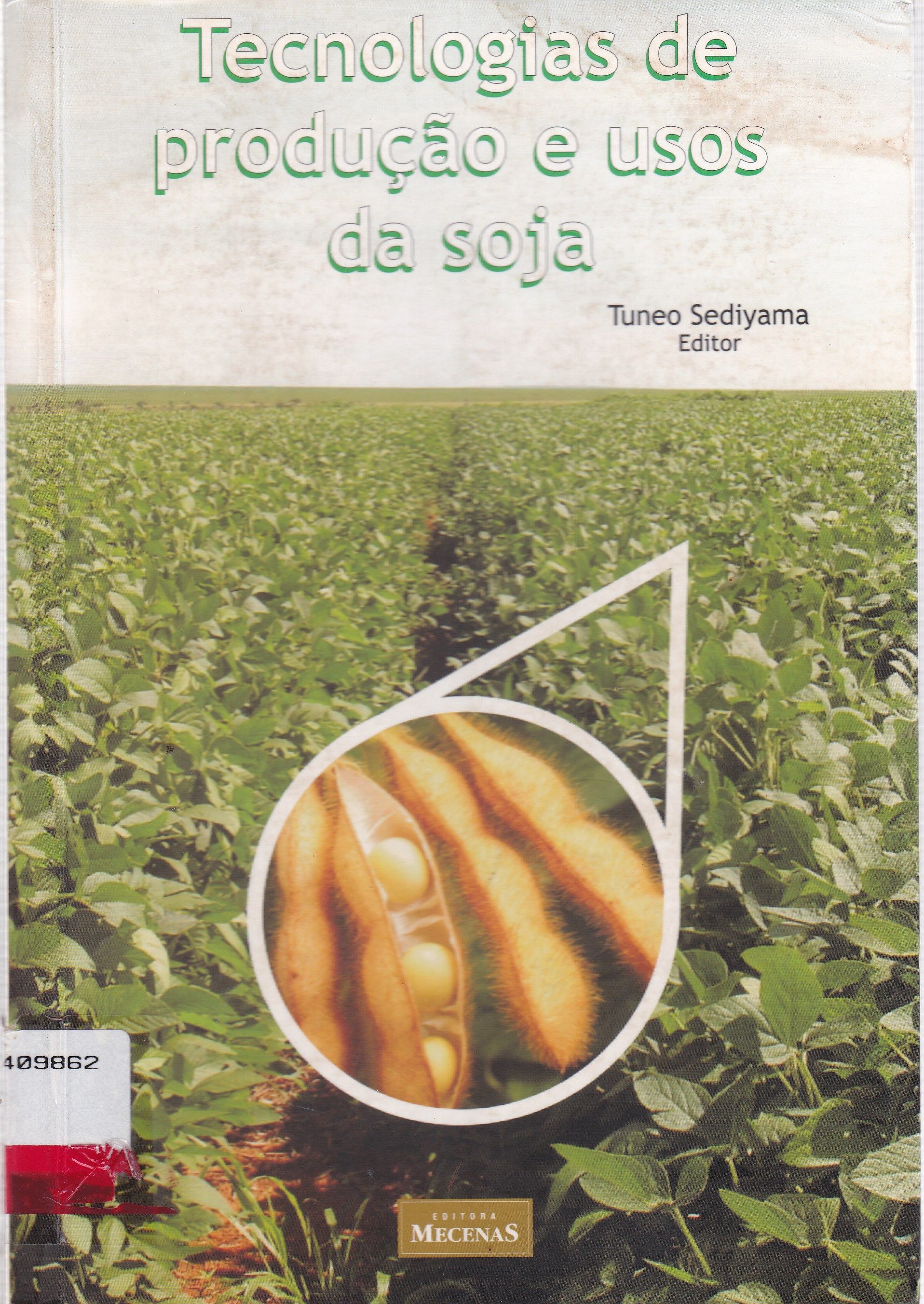 TECNOLOGIAS DE PRODUÇÃO E USOS DA SOJA