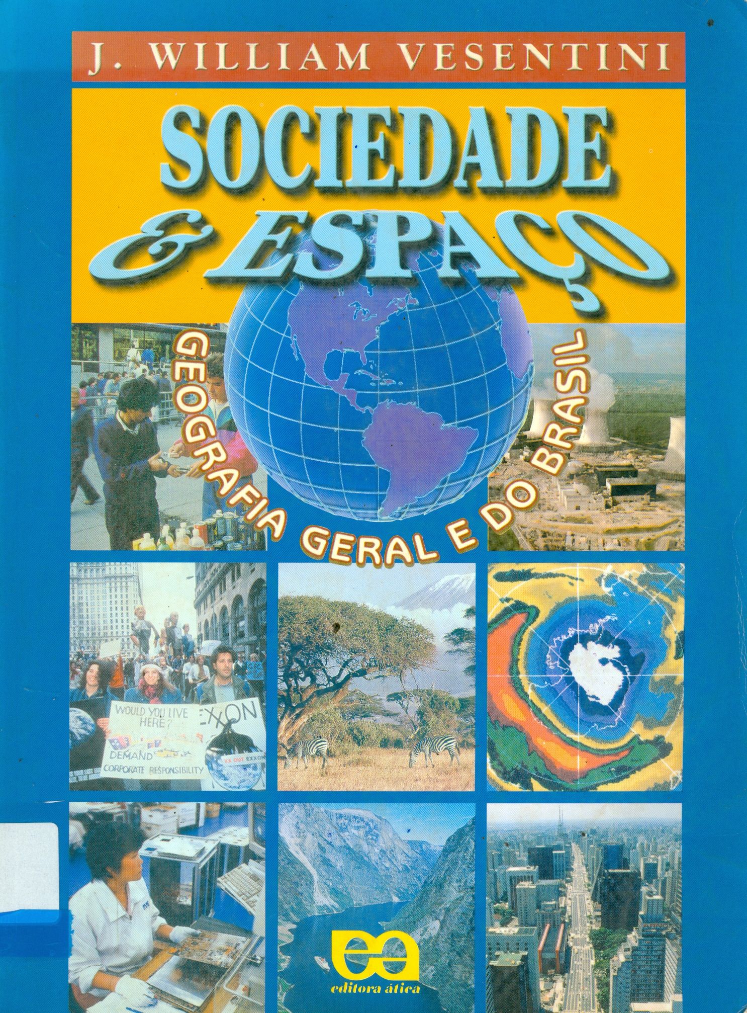 SOCIEDADE E ESPAÇO: GEOGRAFIA GERAL E DO BRASIL 