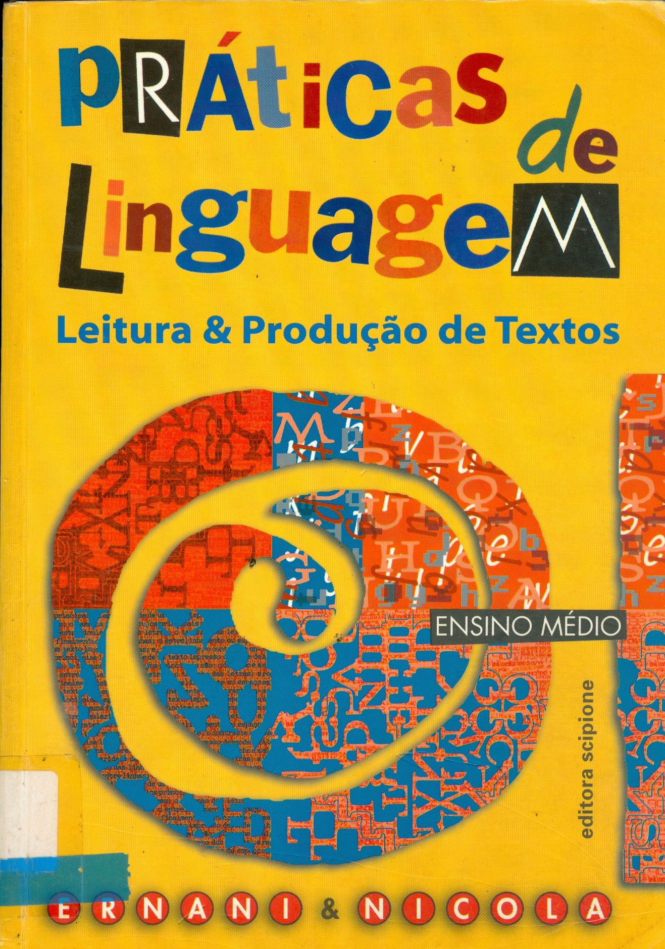 PRÁTICAS DE LINGUAGEM: LEITURA & PRODUÇÃO DE TEXTOS: ENSINO MÉDIO