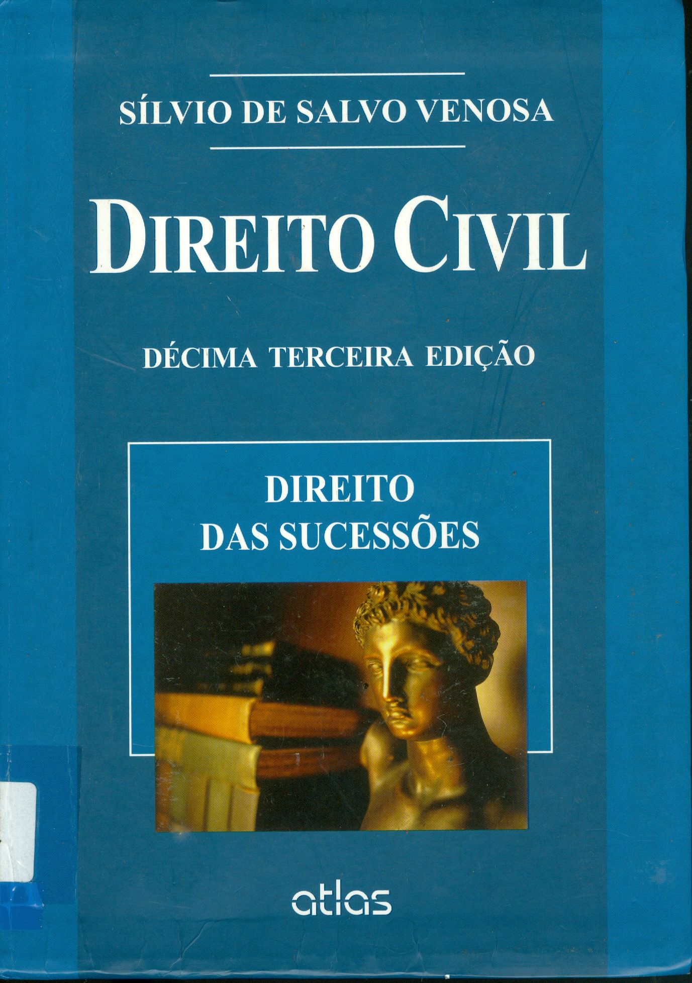 DIREITO CIVIL: DIREITO DAS SUCESSOES - V. 7