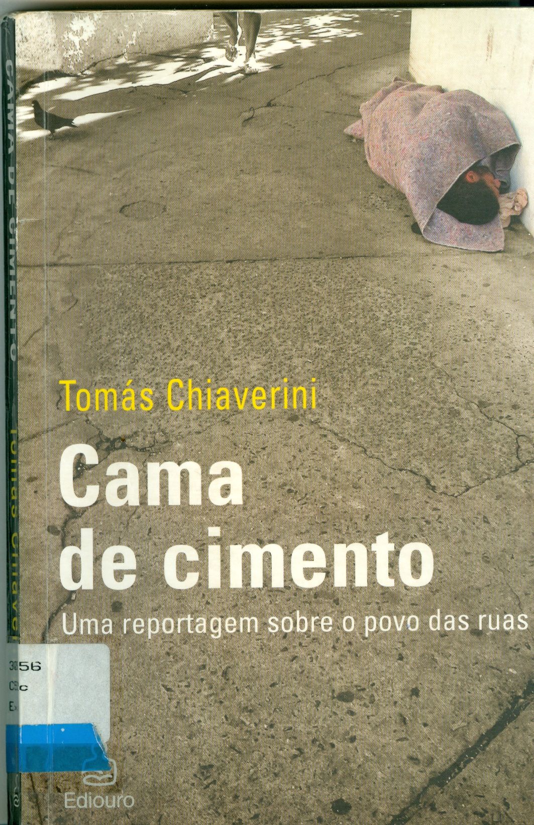 CAMA DE CIMENTO: UMA REPORTAGEM SOBRE O POVO DAS RUAS