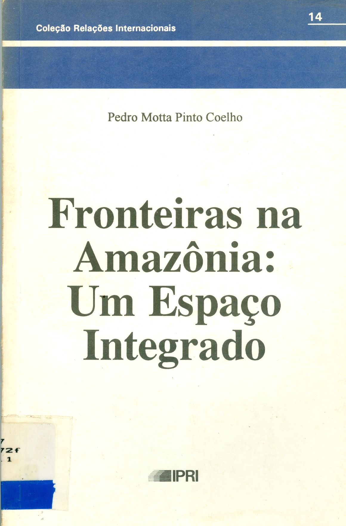 FRONTEIRAS NA AMAZONIA: UM ESPAÇO INTEGRADO
