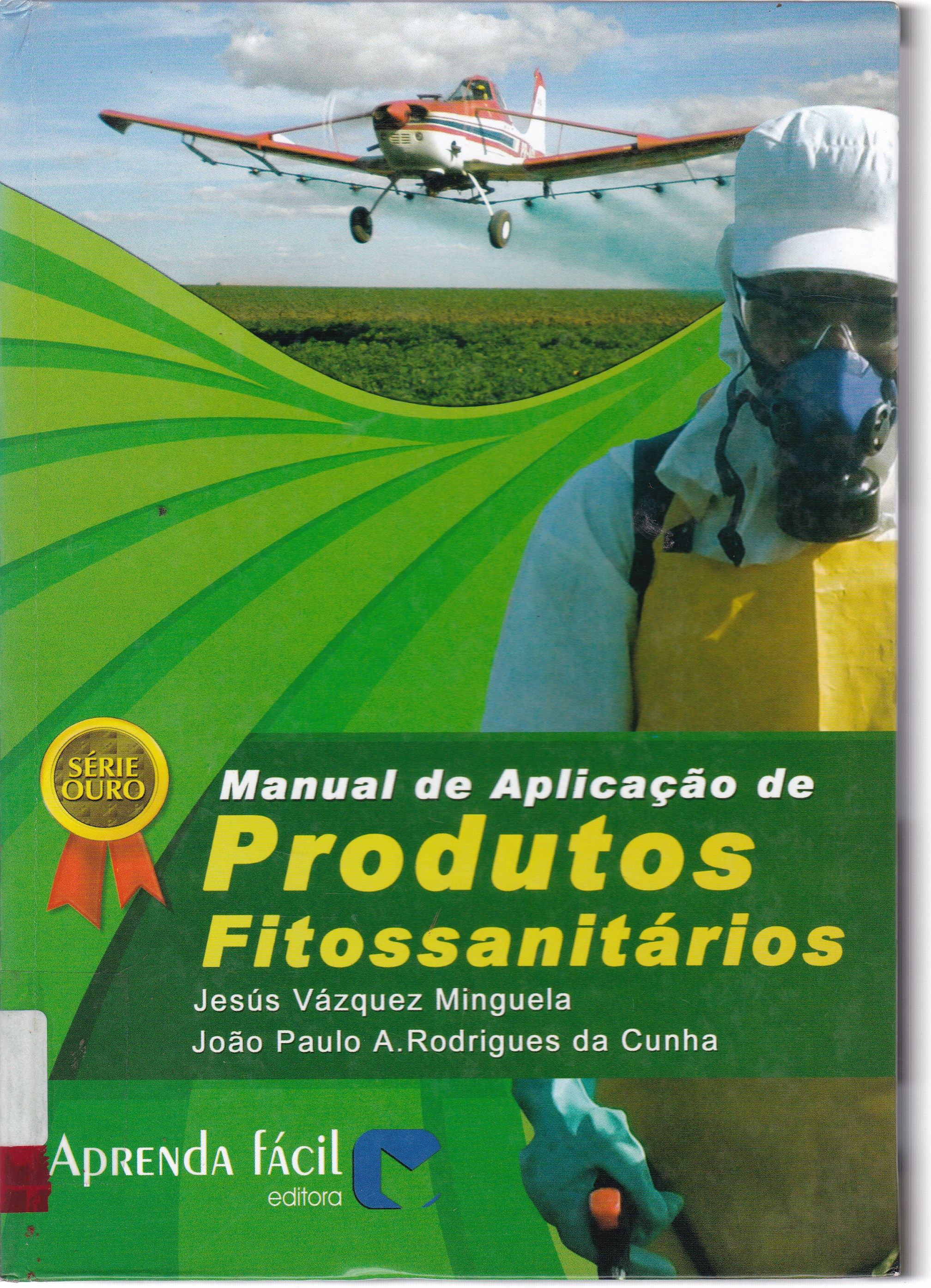 MANUAL DE APLICAÇÃO DE PRODUTOS FITOSSANITÁRIOS