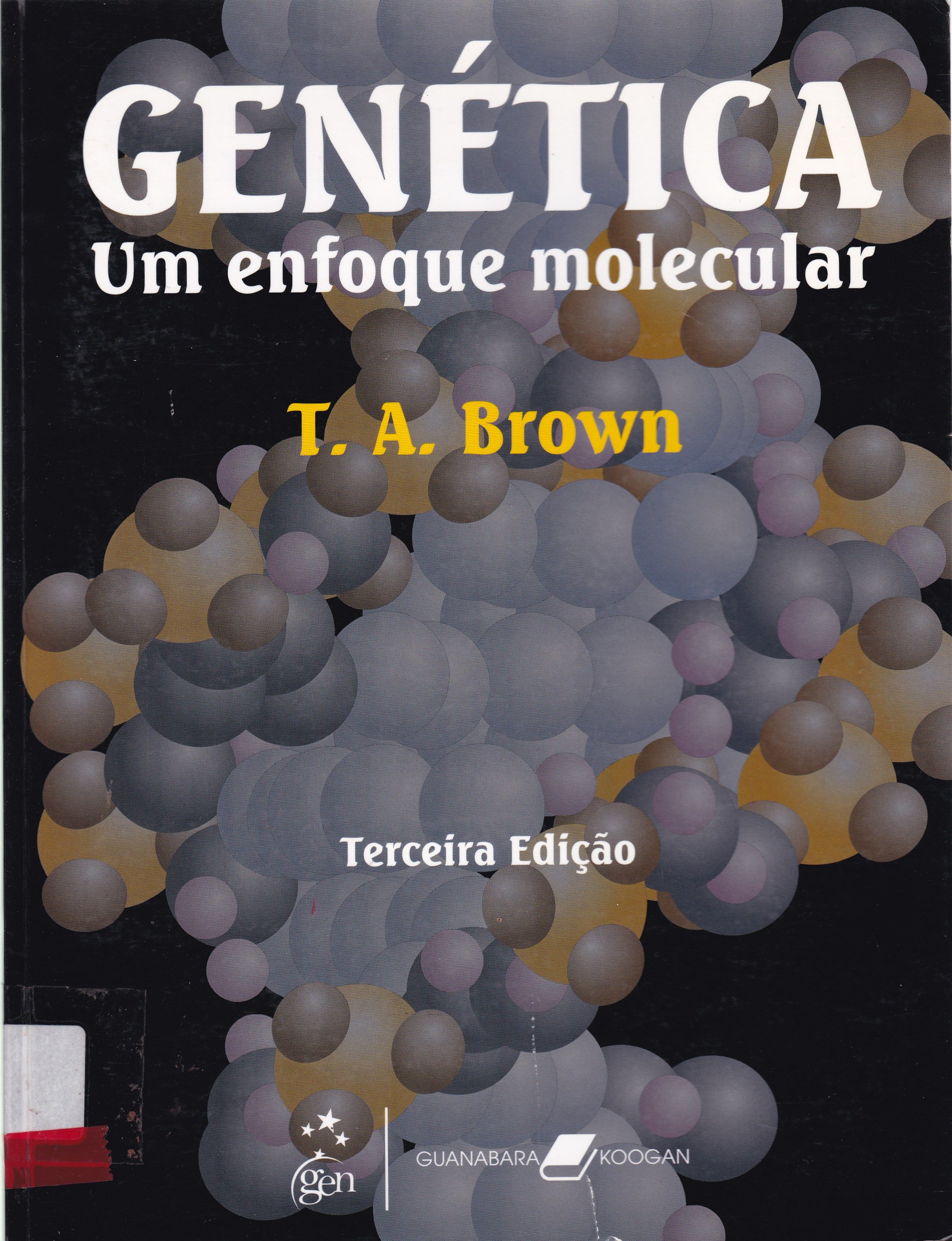 GENÉTICA: UM ENFOQUE MOLECULAR