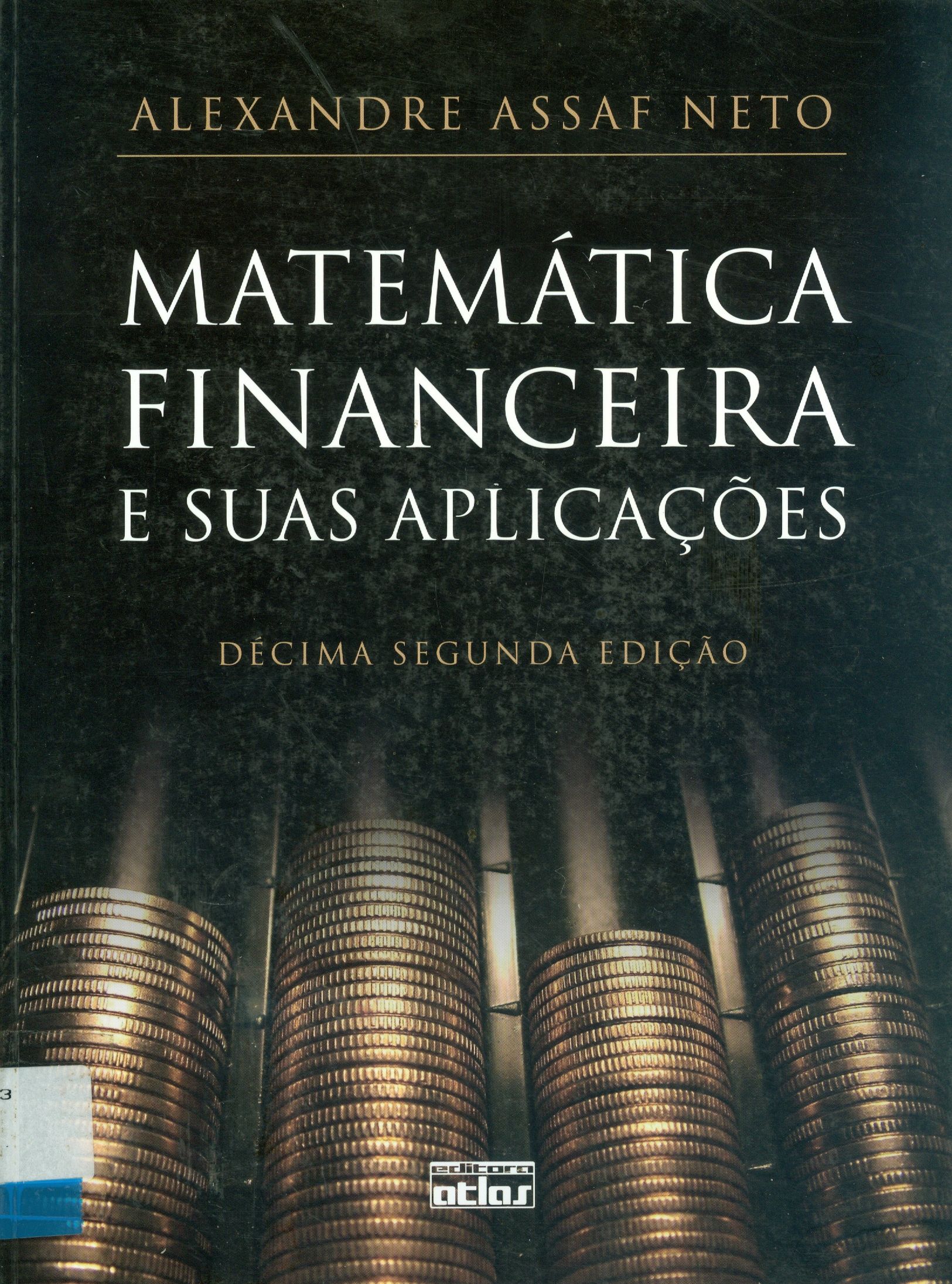 MATEMÁTICA FINANCEIRA E SUAS APLICAÇÕES 