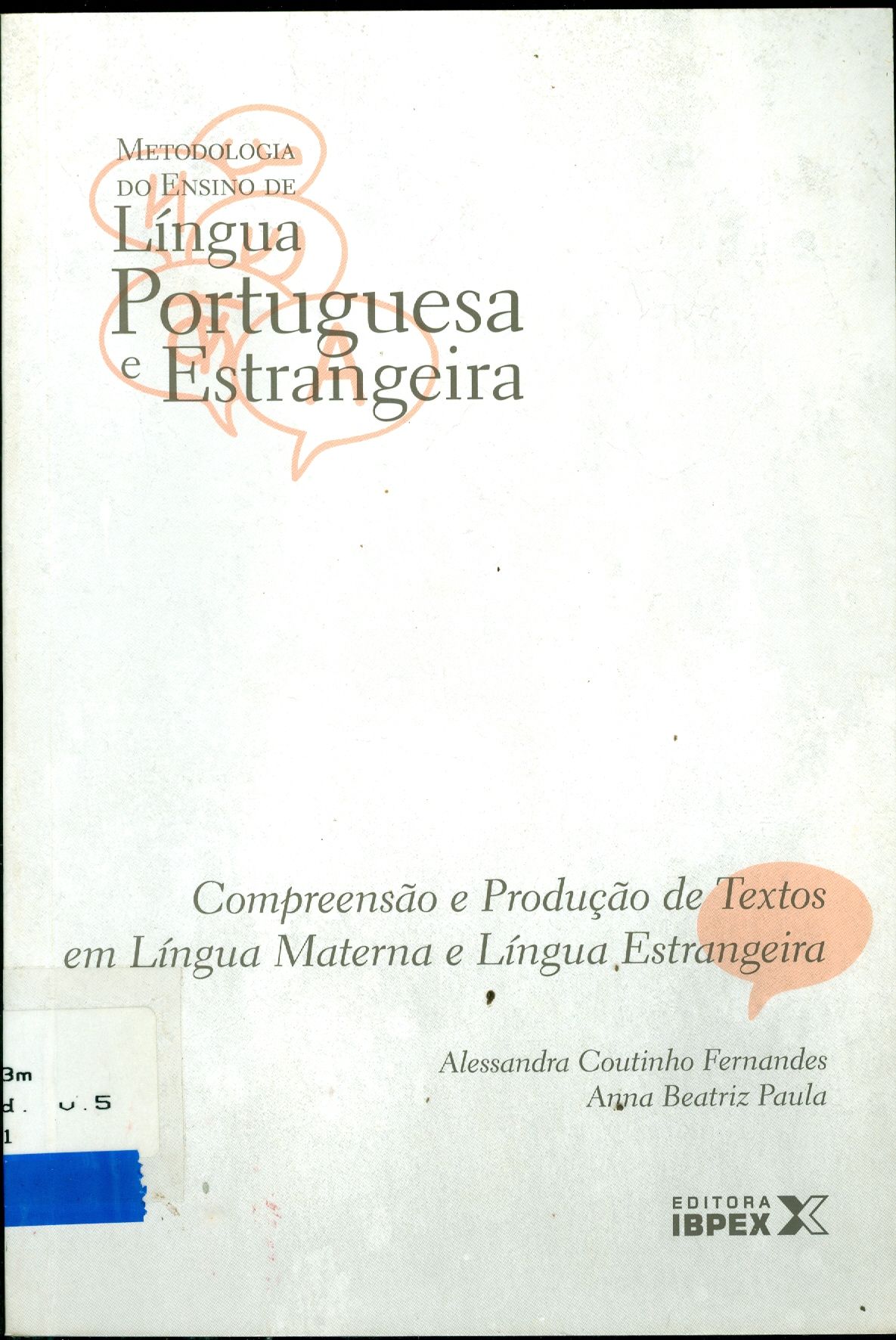 COMPREENSÃO E PRODUÇÃO DE TEXTOS EM LÍNGUA MATERNA E LÍNGUA ESTRANGEIRA