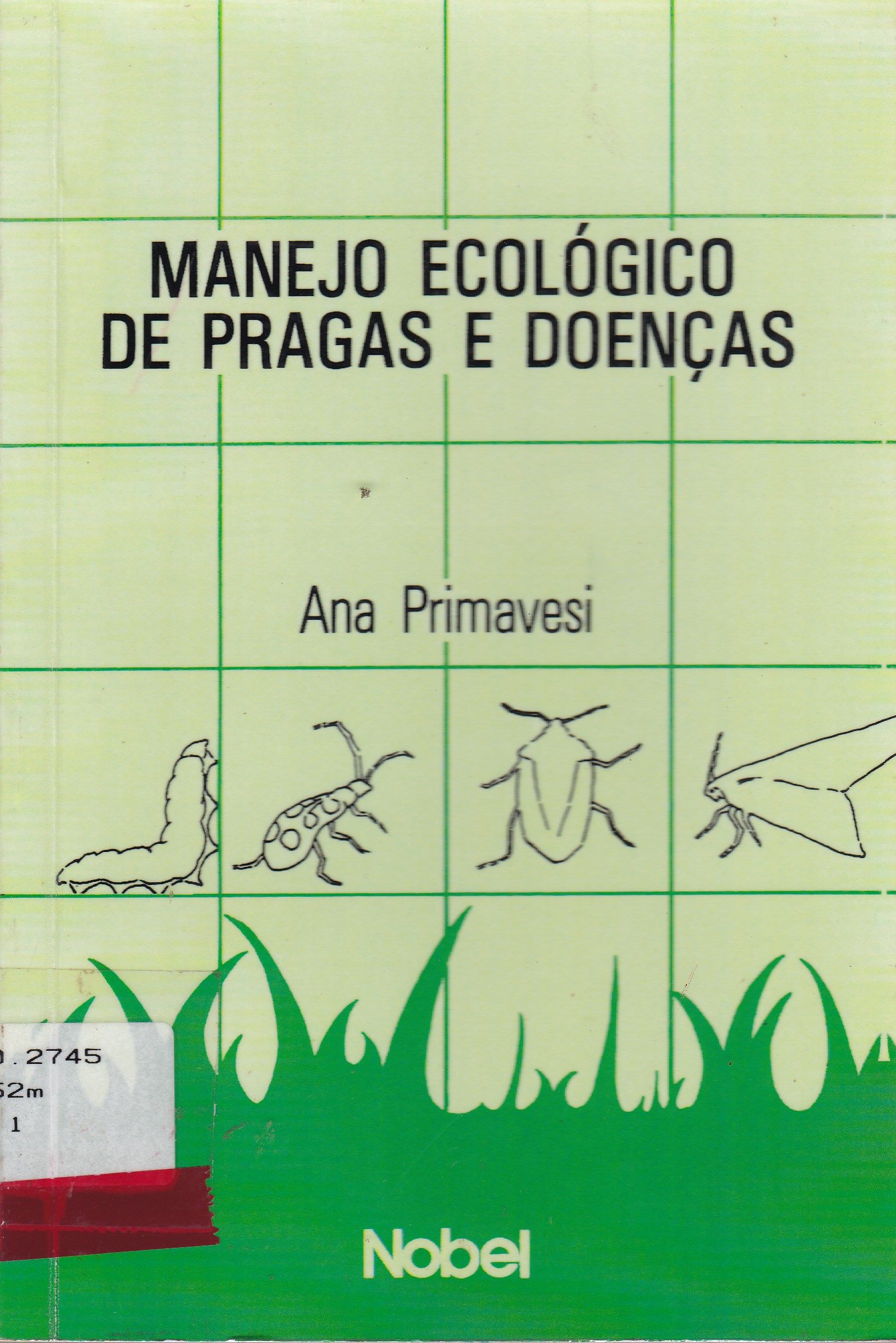 MANEJO ECOLÓGICO DE PRAGAS E DOENÇAS: TÉCNICAS ALTERNATIVAS PARA A PRODUÇÃO AGROPECUÁRIA E DEFESA DO MEIO AMBIENTE