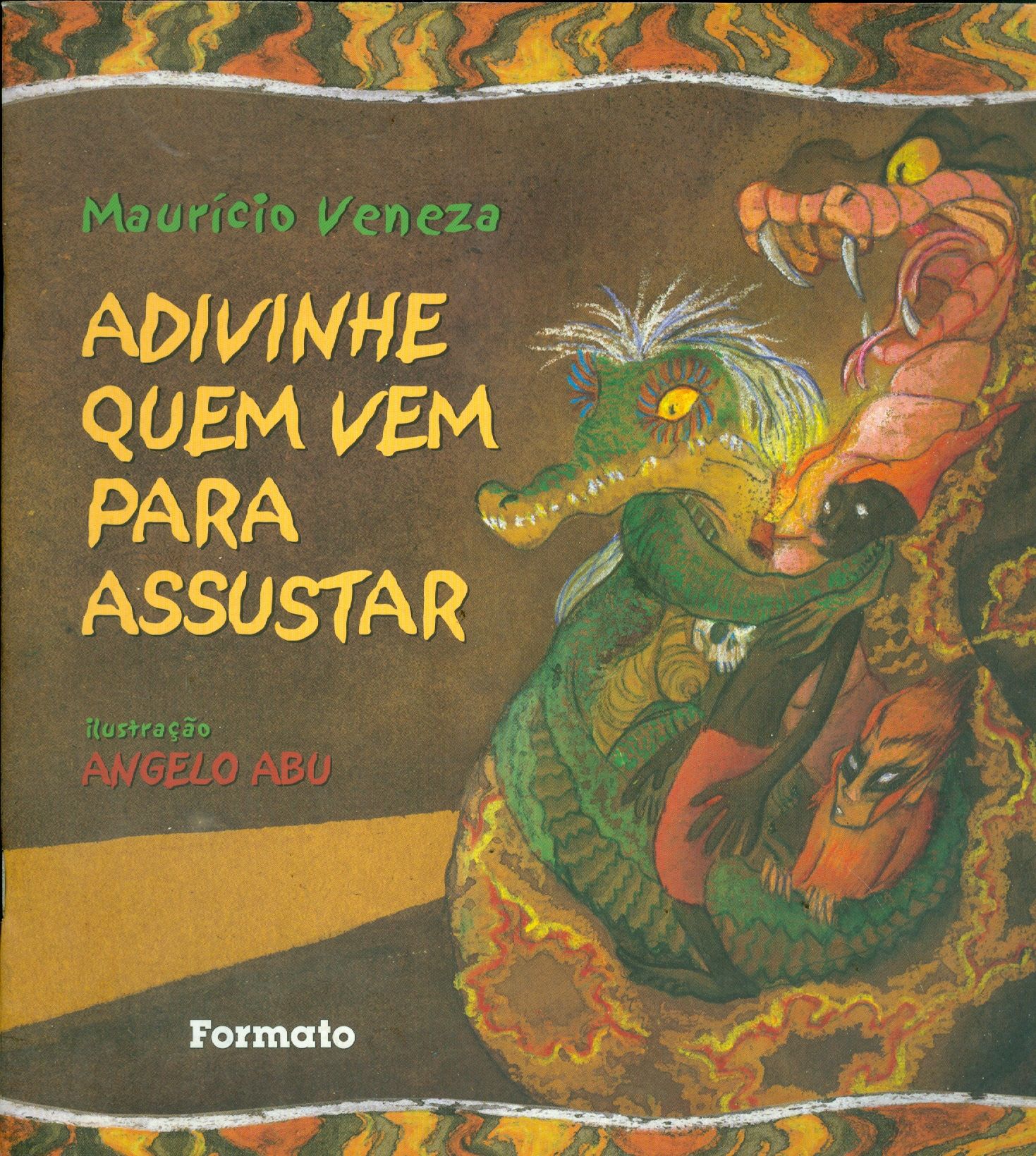 ADVINHE QUEM VEM PARA ASSUSTAR