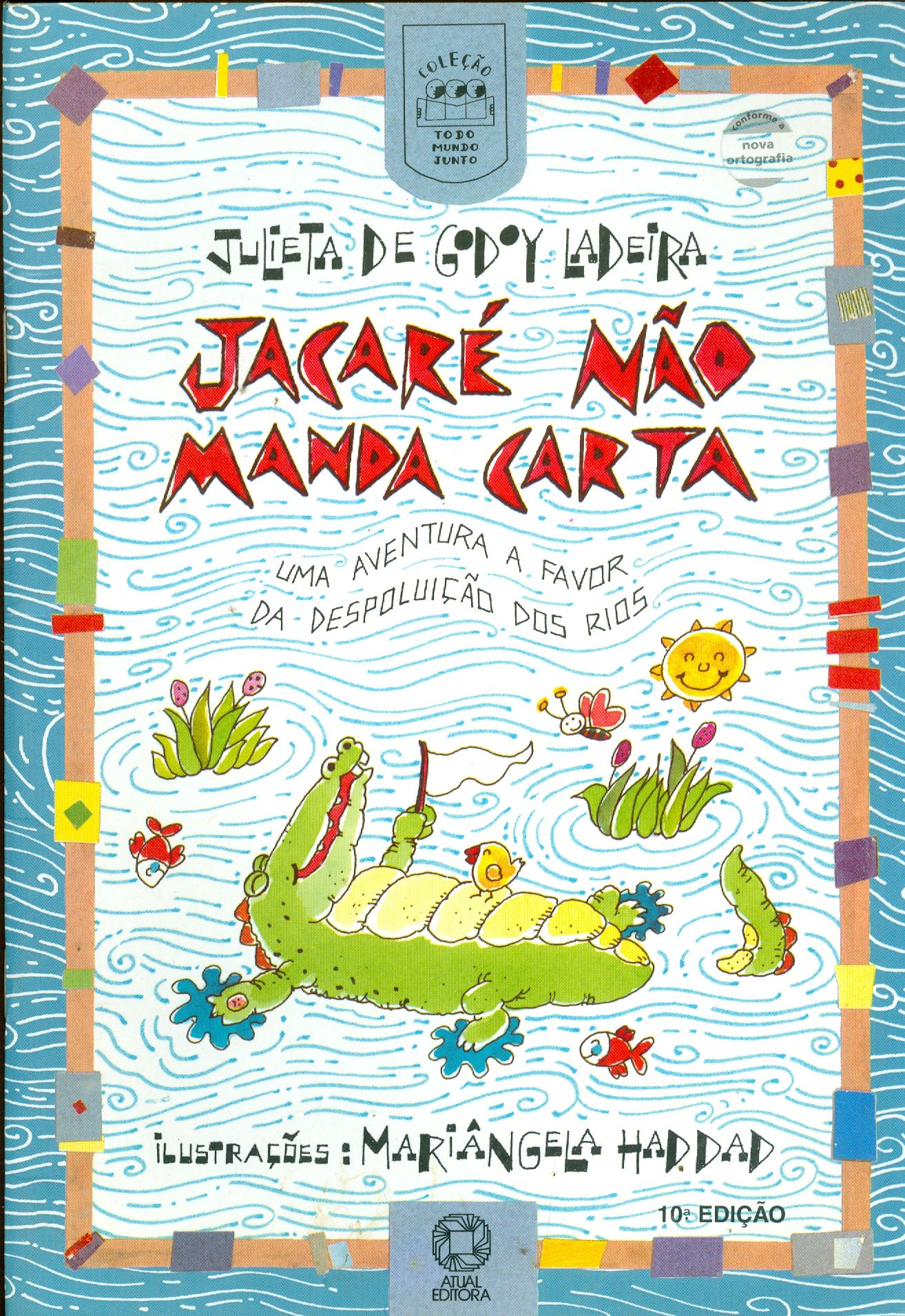 JACARÉ NÃO MANDA CARTA: UMA AVENTURA A FAVOR DA DESPOLUIÇÃO DOS RIOS