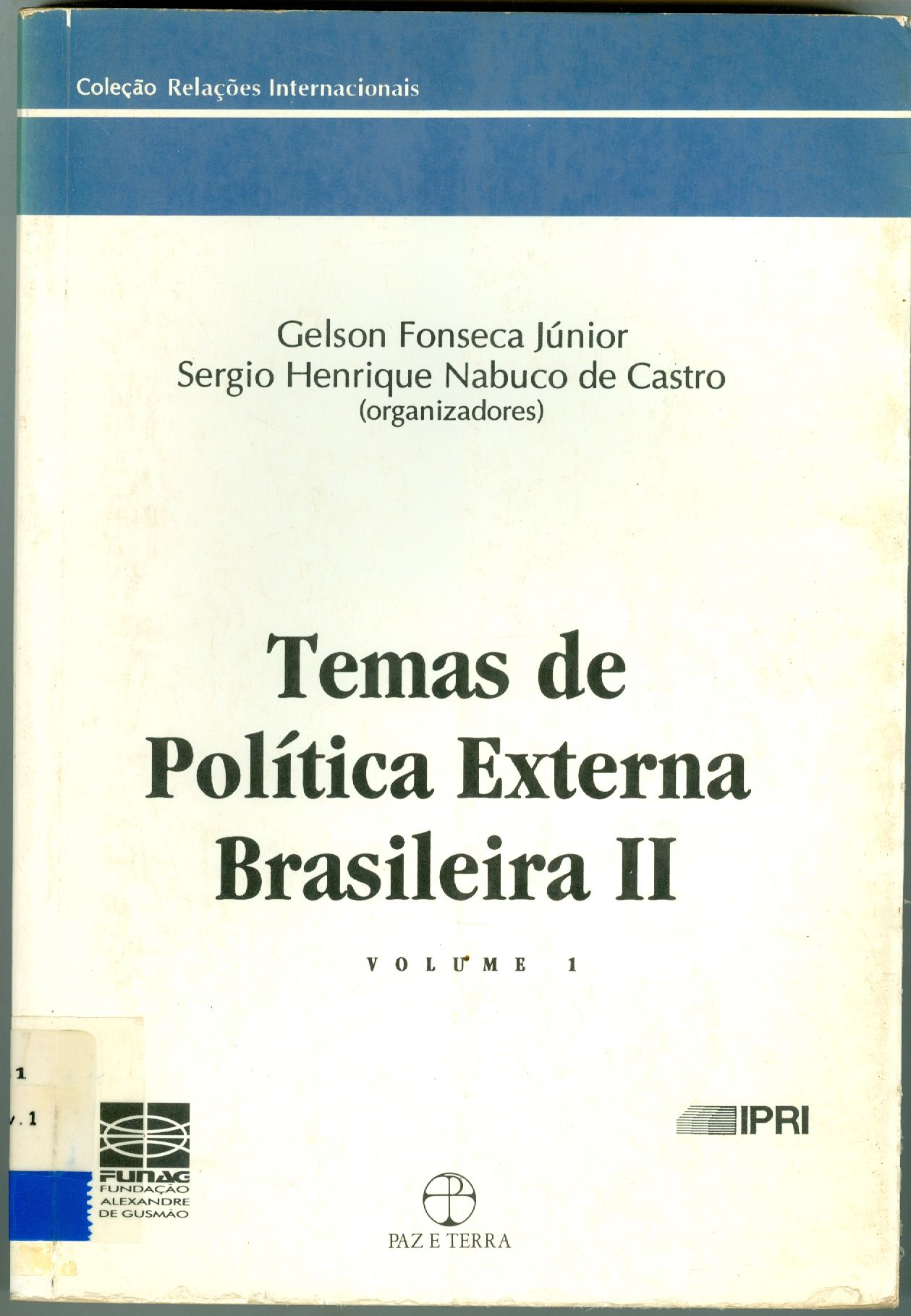 TEMAS DE POLÍTICA EXTERNA BRASILEIRA II - V. 2 