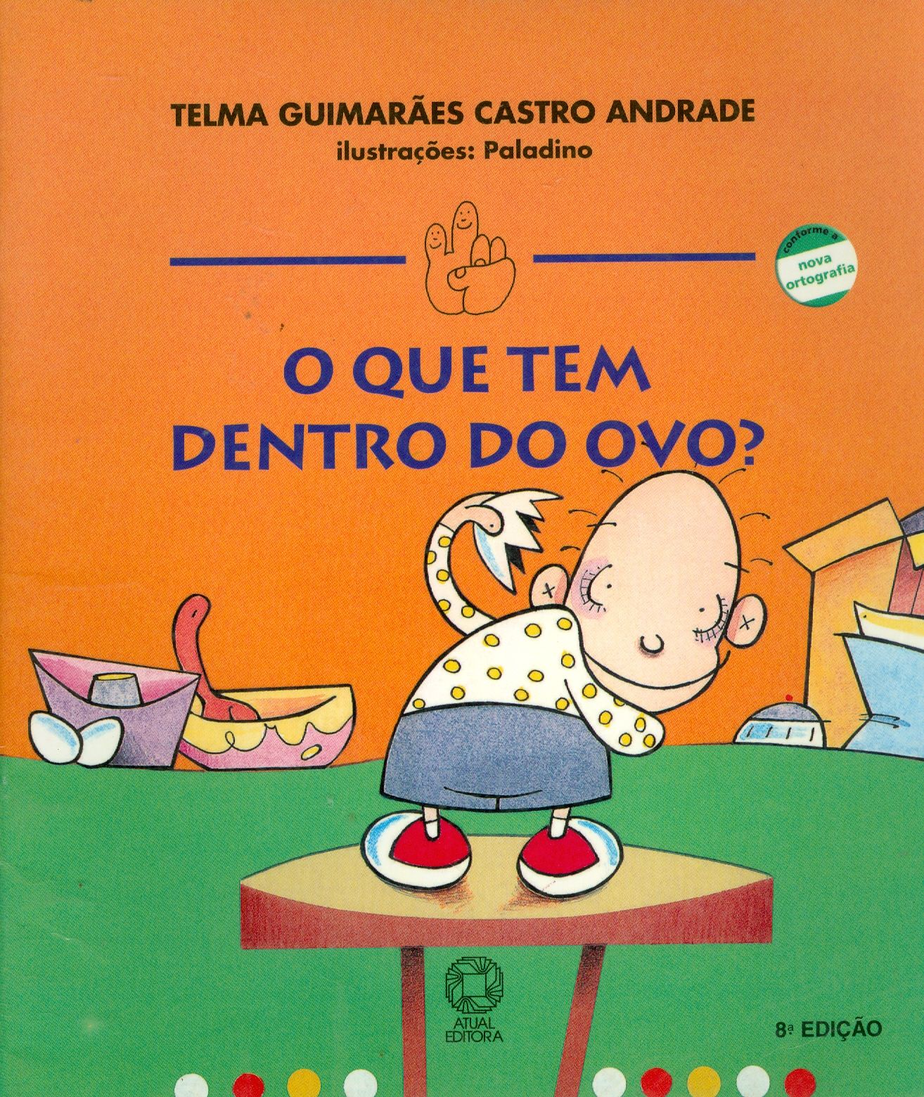 QUE TEM DENTRO DO OVO?, O