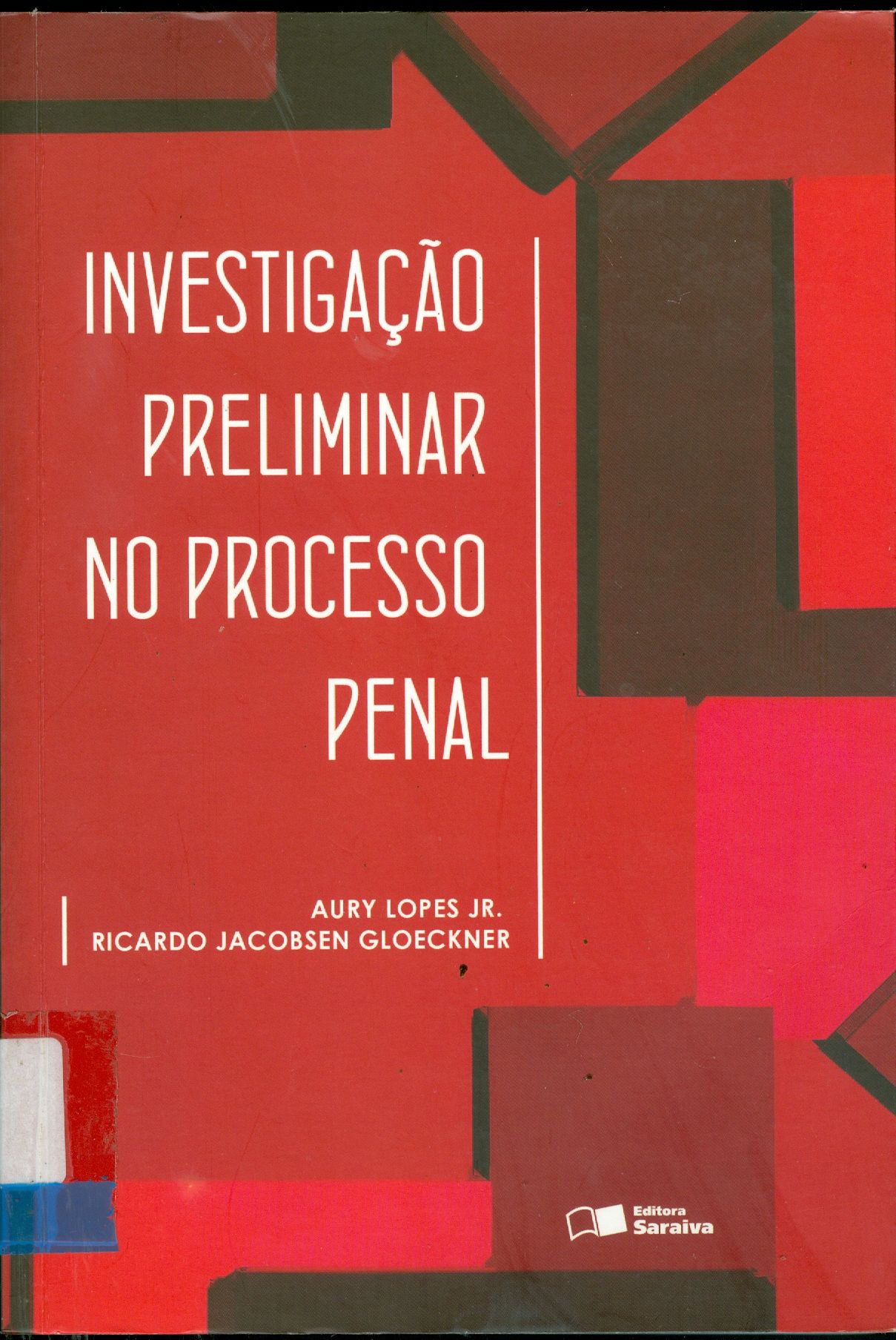 INVESTIGAÇÃO PRELIMINAR NO PROCESSO PENAL