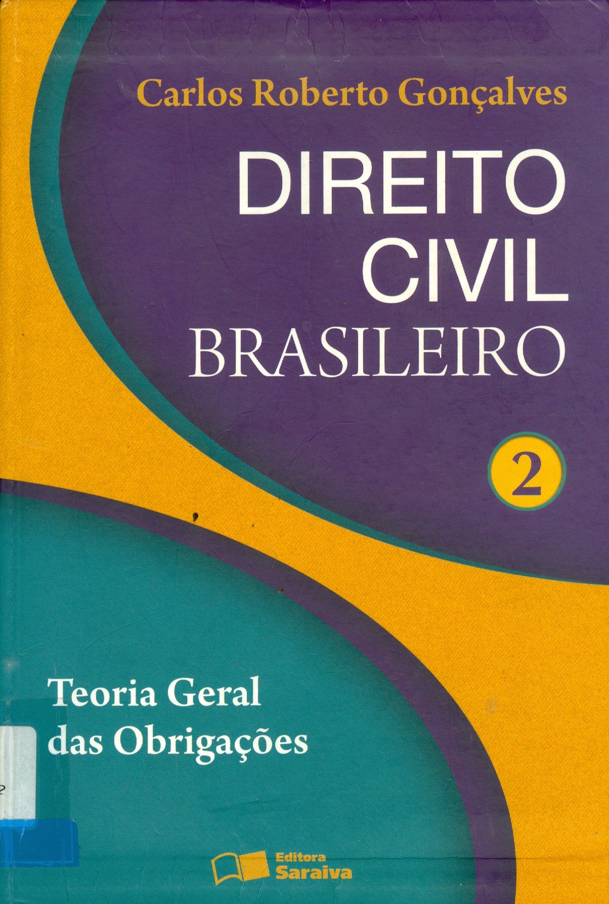 DIREITO CIVIL BRASILEIRO: TEORIA GERAL DAS OBRIGAÇÕES - VOL. 2