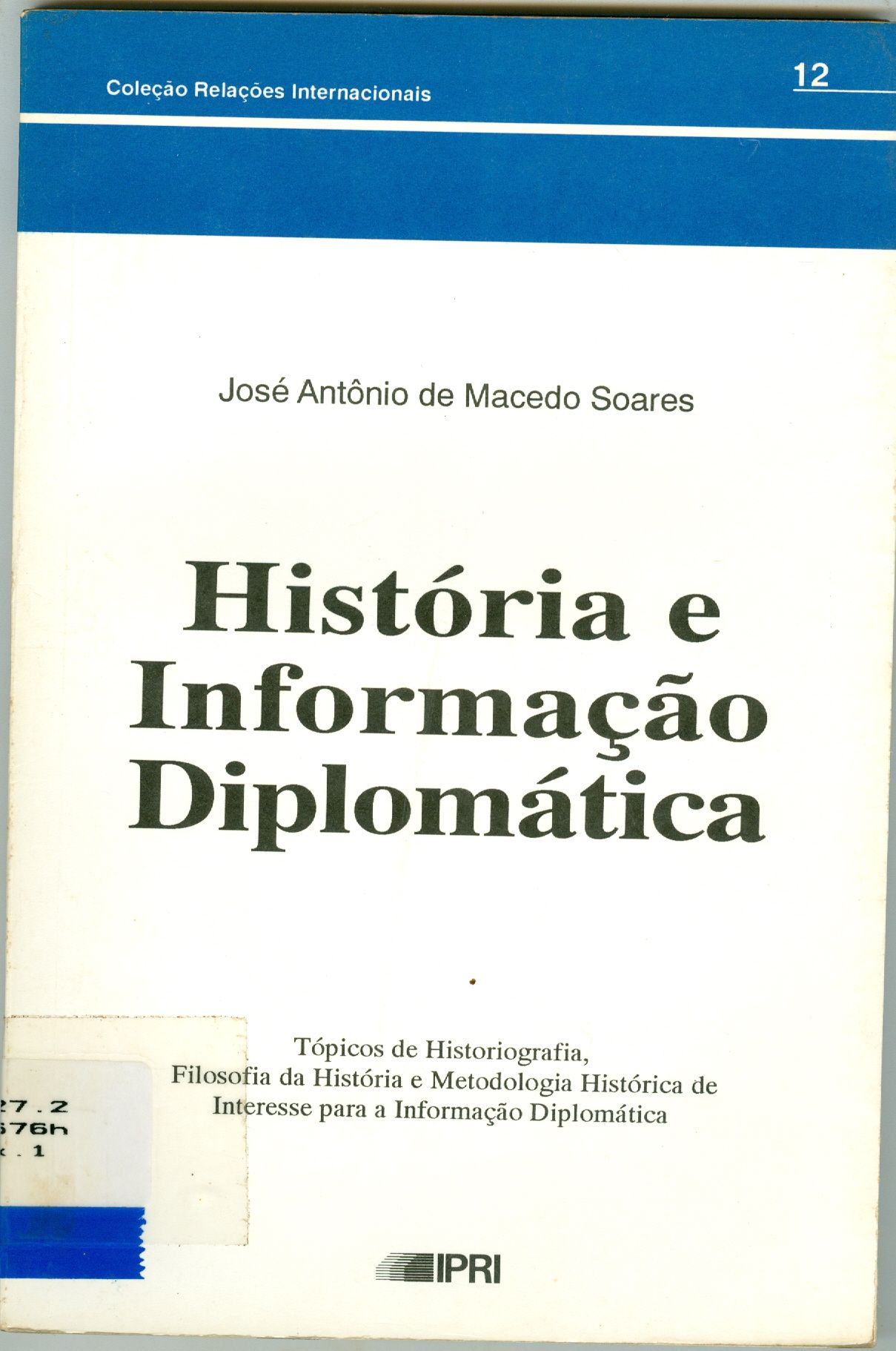 HISTÓRIA E INFORMAÇÃO DIPLOMÁTICA