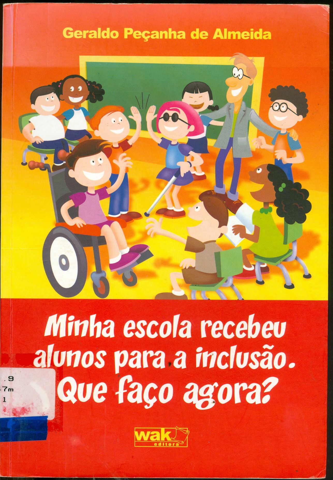 MINHA ESCOLA RECEBEU ALUNOS PARA A INCLUSÃO. QUE FAÇO AGORA?