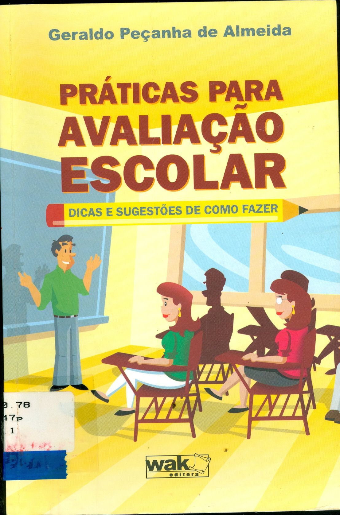 PRÁTICAS PARA AVALIAÇÃO ESCOLAR: DICAS E SUGESTÕES DE COMO FAZER