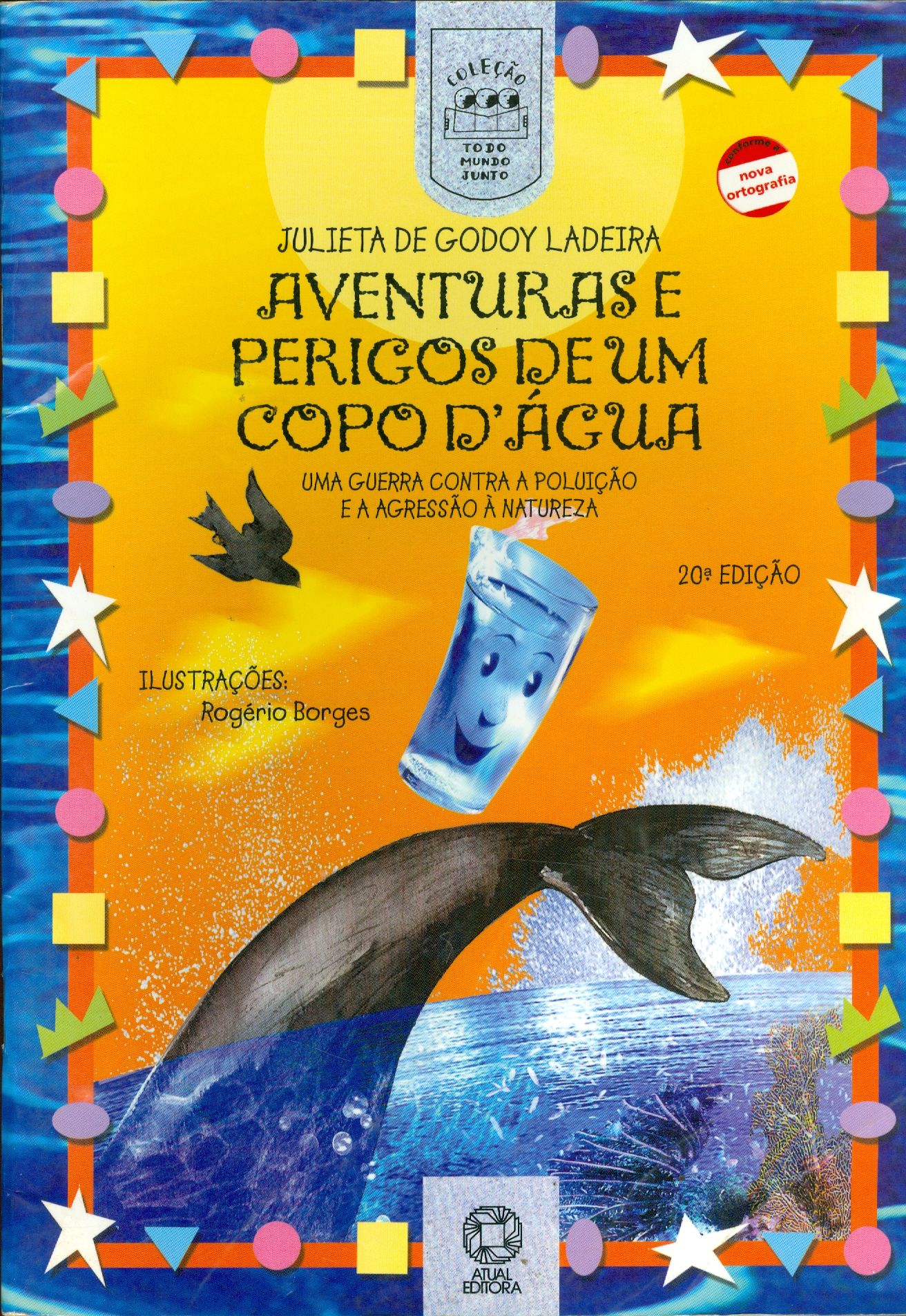 AVENTURAS E PERIGOS DE UM COPO D'ÁGUA: UMA GUERRA CONTRA A POLUIÇÃO E A AGRESSÃO À NATUREZA - COLEÇÃO
