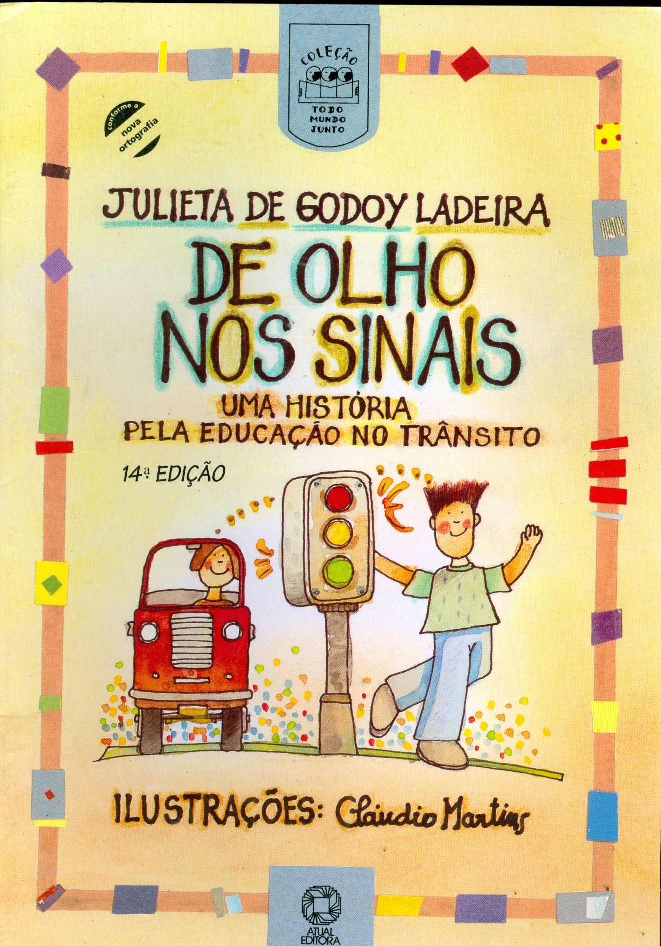 DE OLHO NOS SINAIS: UMA HISTÓRIA PELA EDUCAÇÃO NO TRÂNSITO