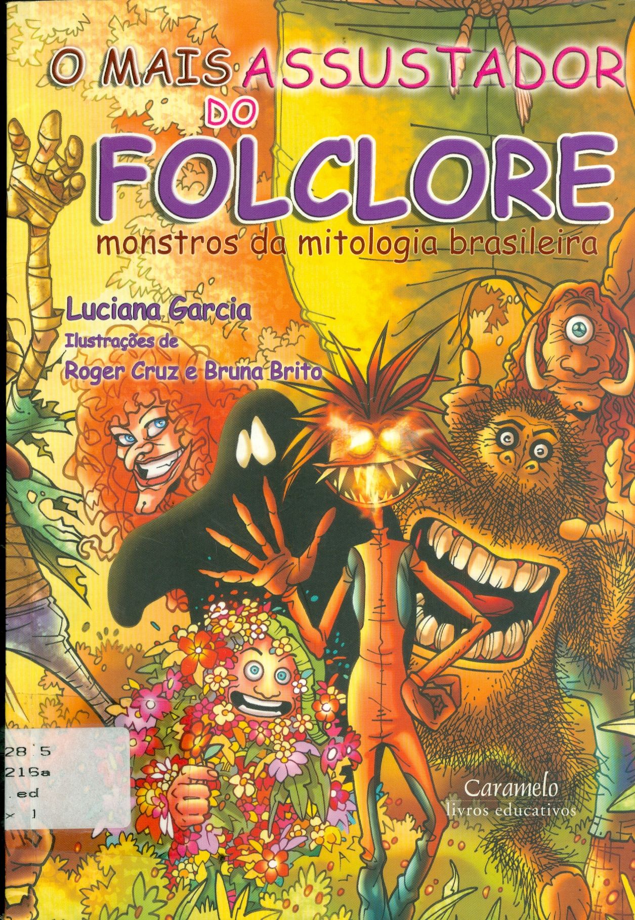 MAIS ASSUSTADOR DO FOLCLORE: MONSTROS DA MITOLOGIA BRASILEIRA, O