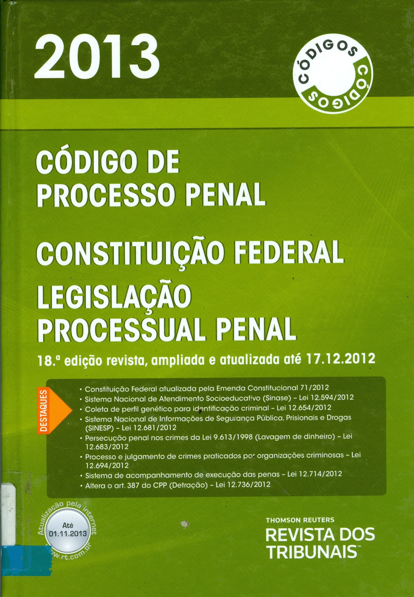 CÓDIGO DE PROCESSO PENAL, CONSTITUIÇÃO FEDERAL,  LEGISLAÇÃO PROCESSUAL PENAL: