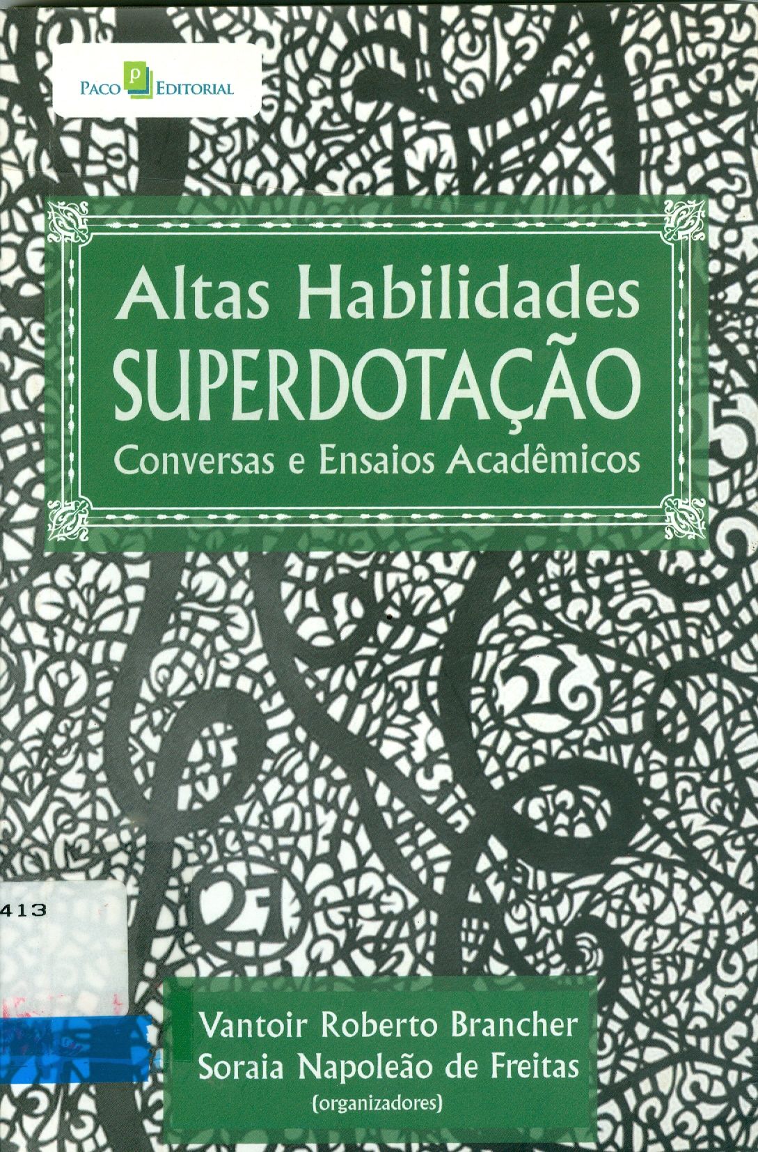 ALTAS HABILIDADES: SUPERDOTAÇÃO: CONVERSAS E ENSAIOS ACADÊMICOS
