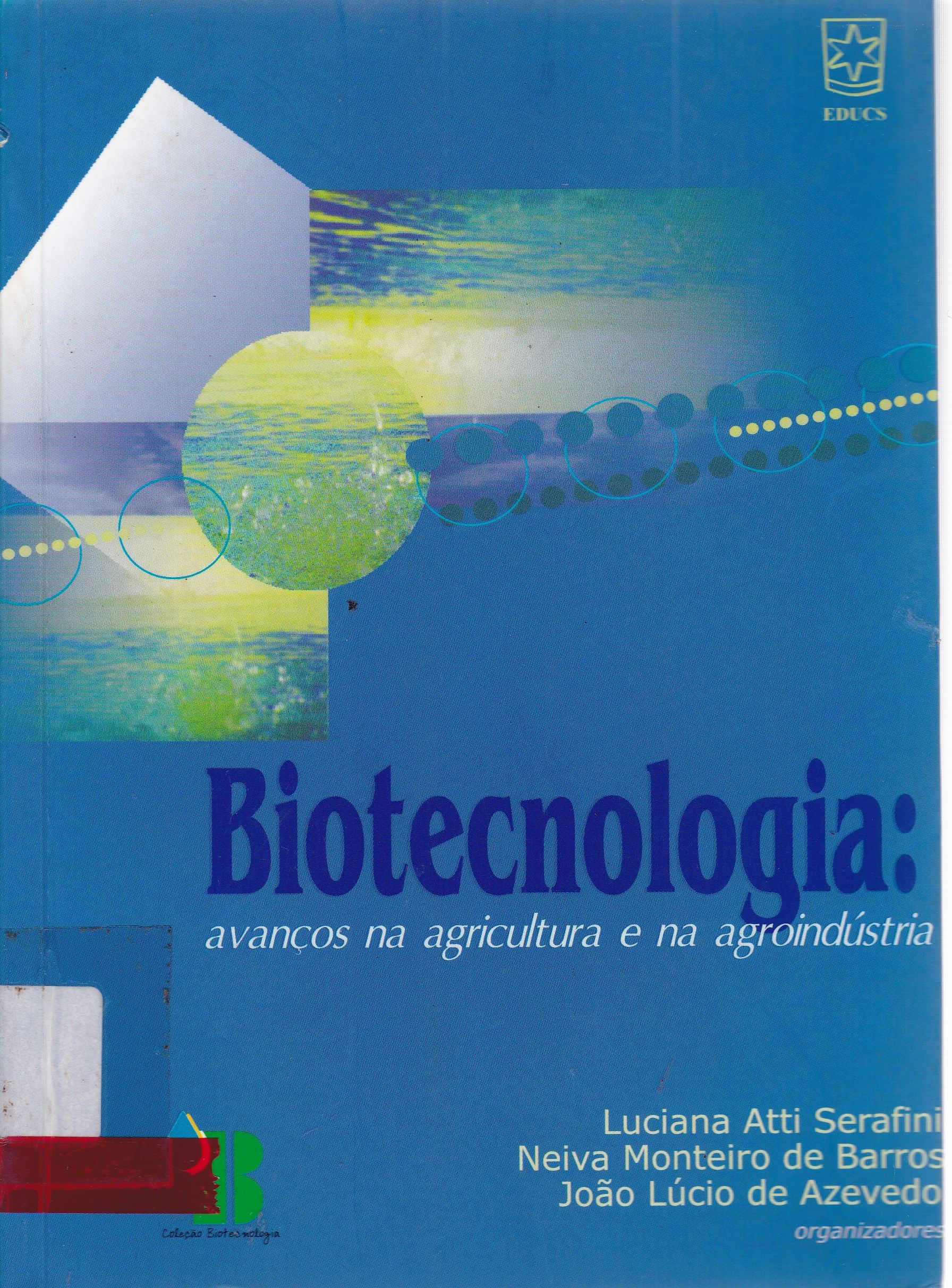 BIOTECNOLOGIA: AVANÇOS NA AGRICULTURA E NA AGROINDÚSTRIA