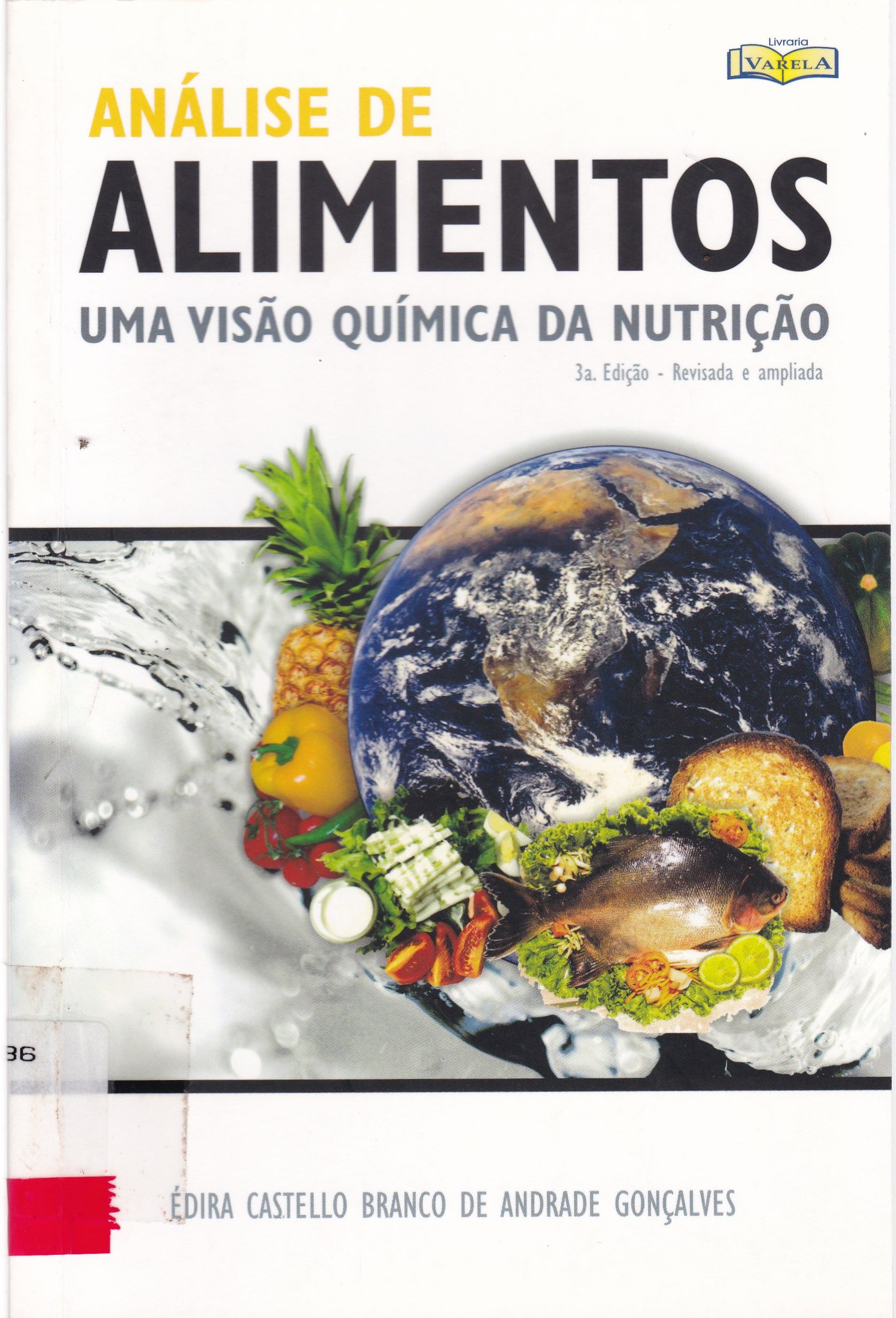 ANÁLISE DE ALIMENTOS: UMA VISÃO QUÍMICA DA NUTRIÇÃO