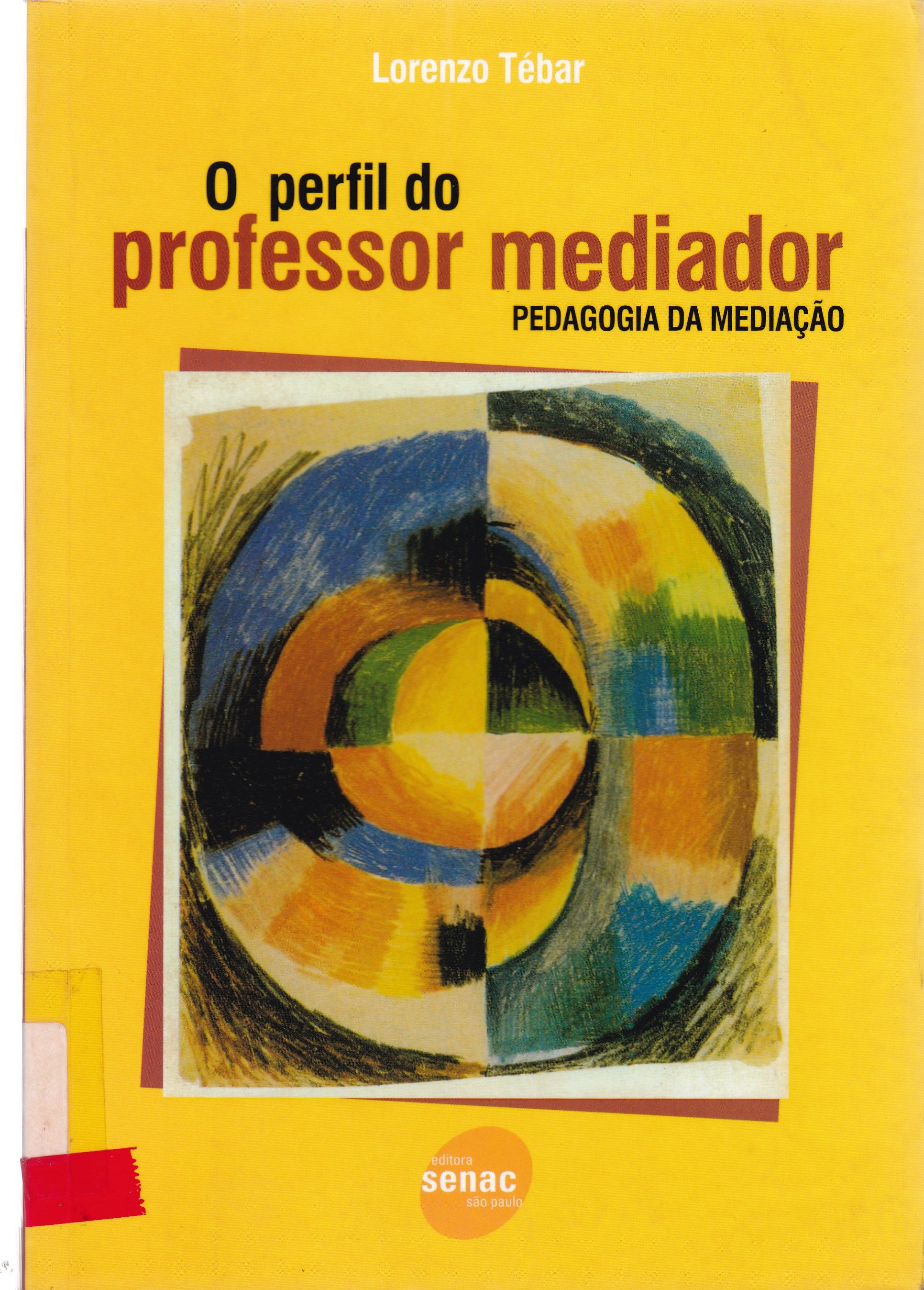 PERFIL DO PROFESSOR MEDIADOR: PEDAGOGIA DA MEDIAÇÃO, O