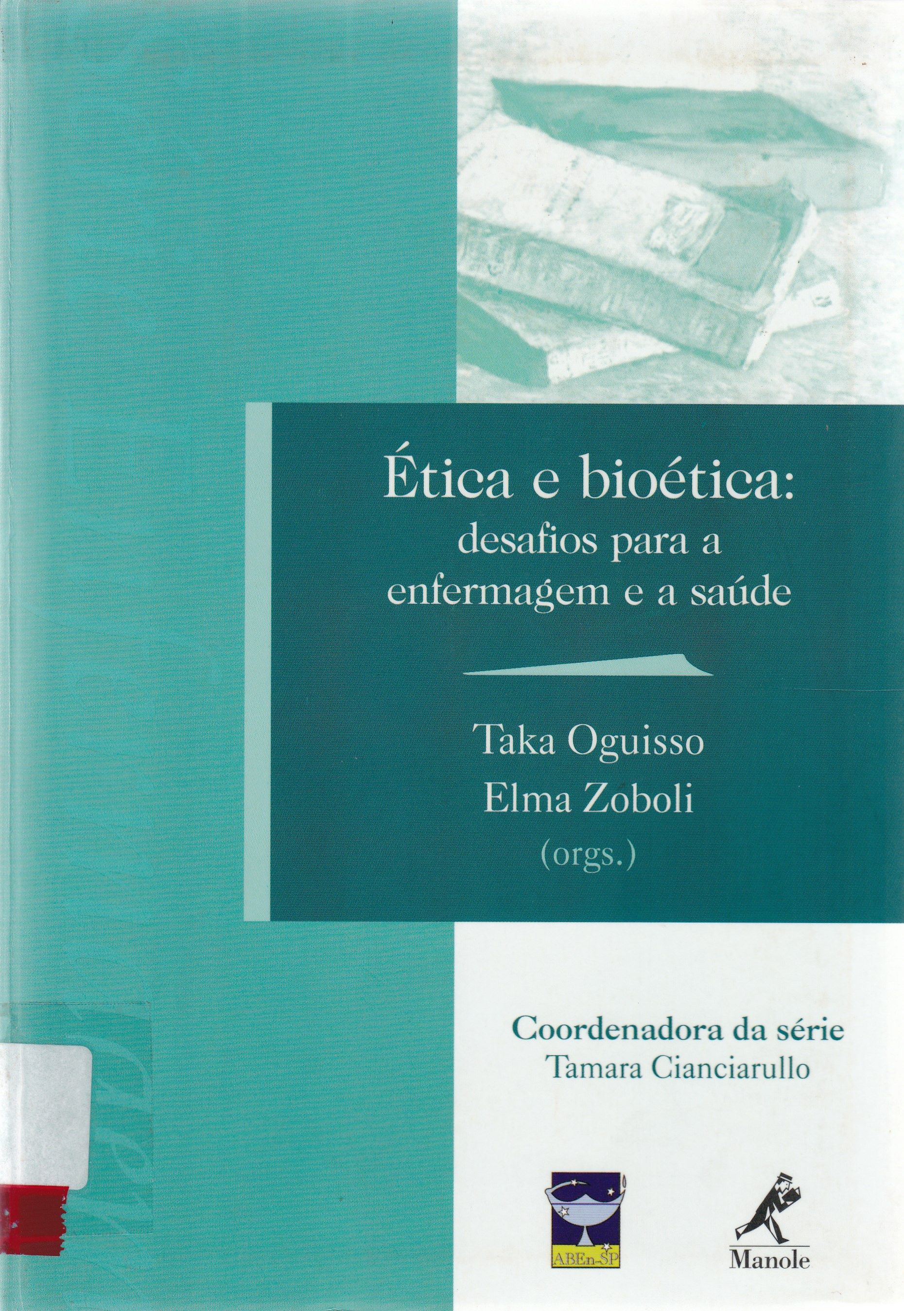 ÉTICA E BIOÉTICA: DESAFIOS PARA A ENFERMAGEM E A SAÚDE