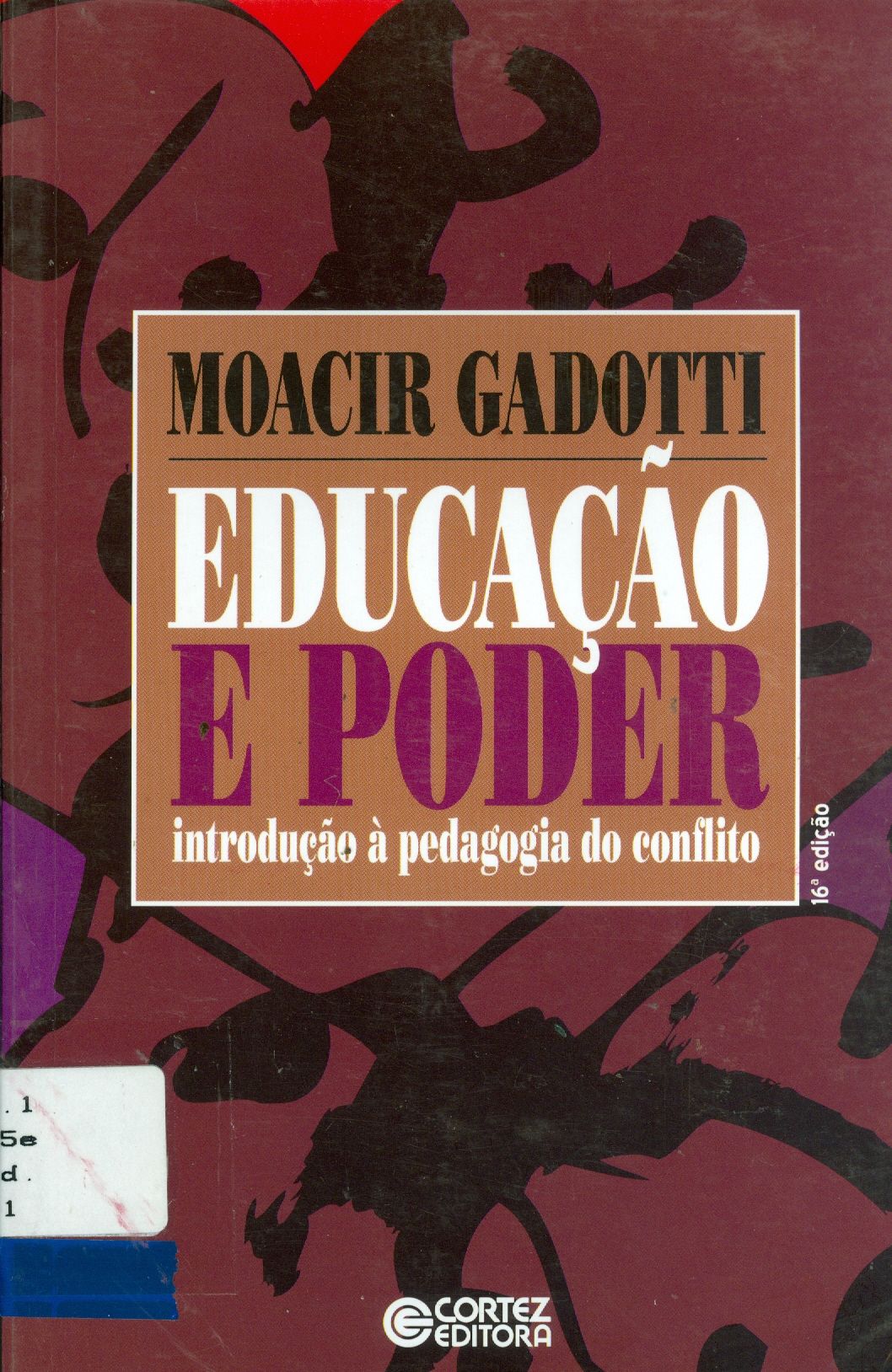 EDUCAÇÃO E PODER: INTRODUÇÃO À PEDAGOGIA DO CONFLITO