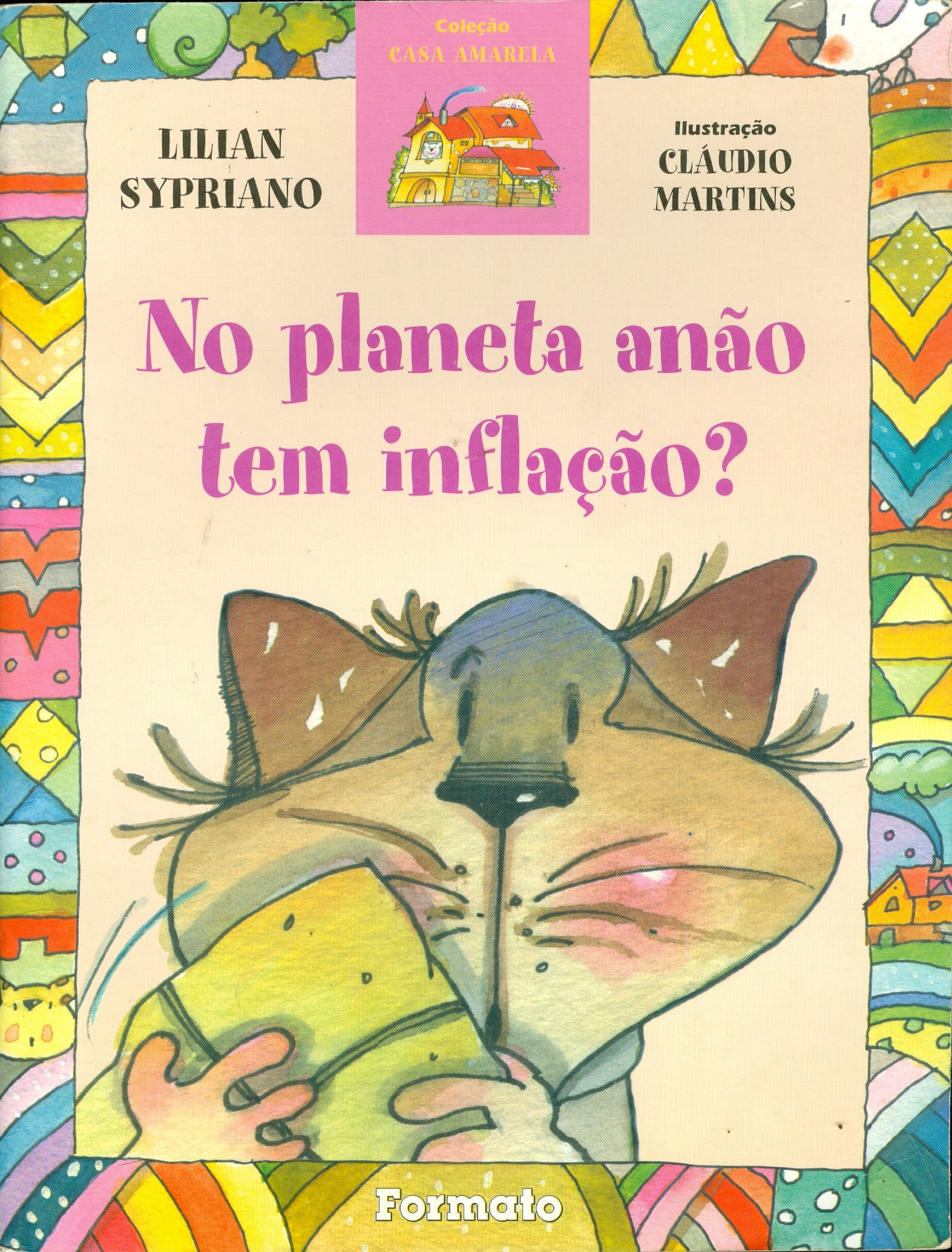 NO PLANETA ANÃO TEM INFLAÇÃO? - COLEÇÃO