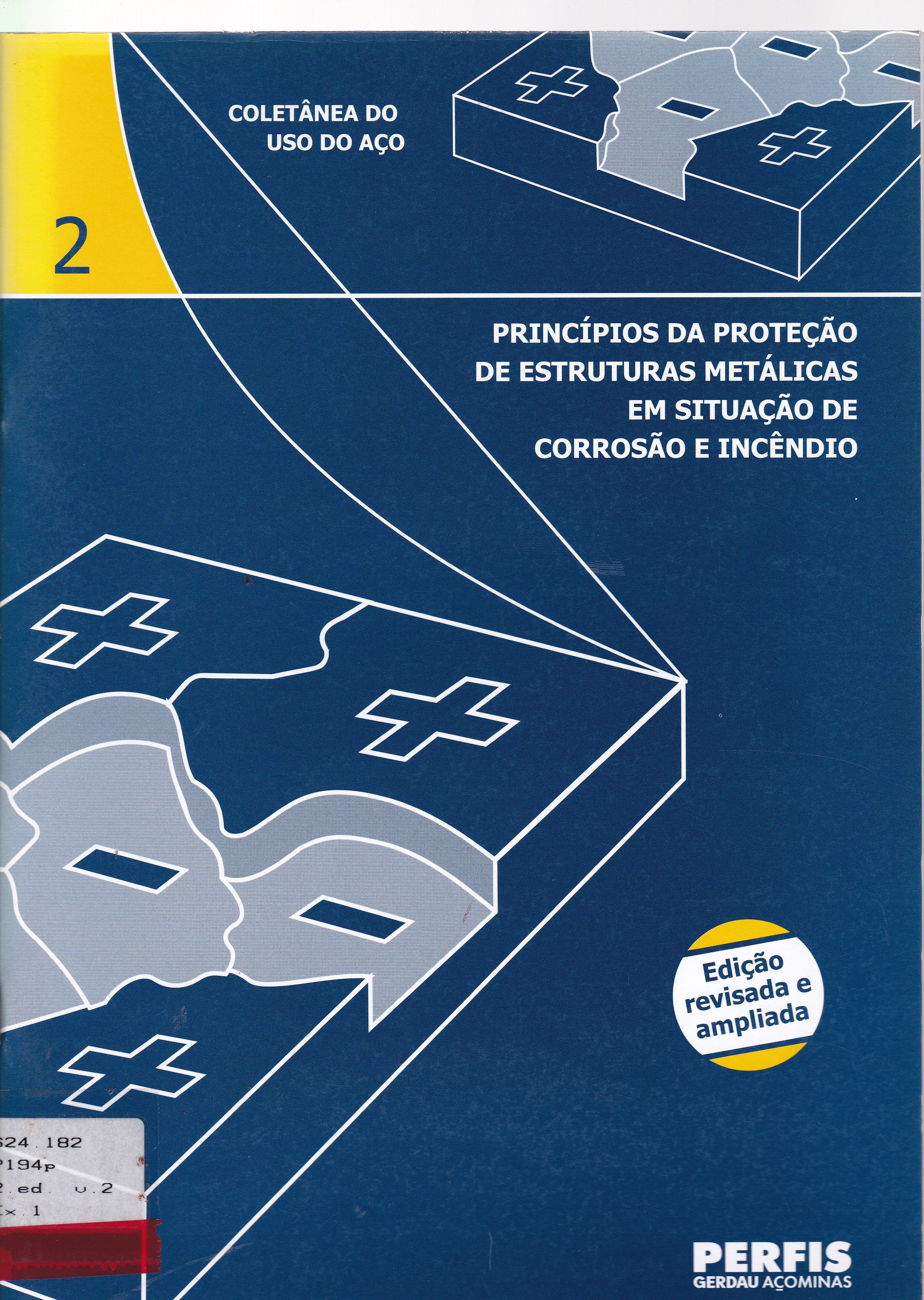 PRINCÍPIOS DA PROTEÇÃO DE ESTRUTURAS METÁLICAS EM SITUAÇÃO DE CORROSÃO E INCÊNDIO