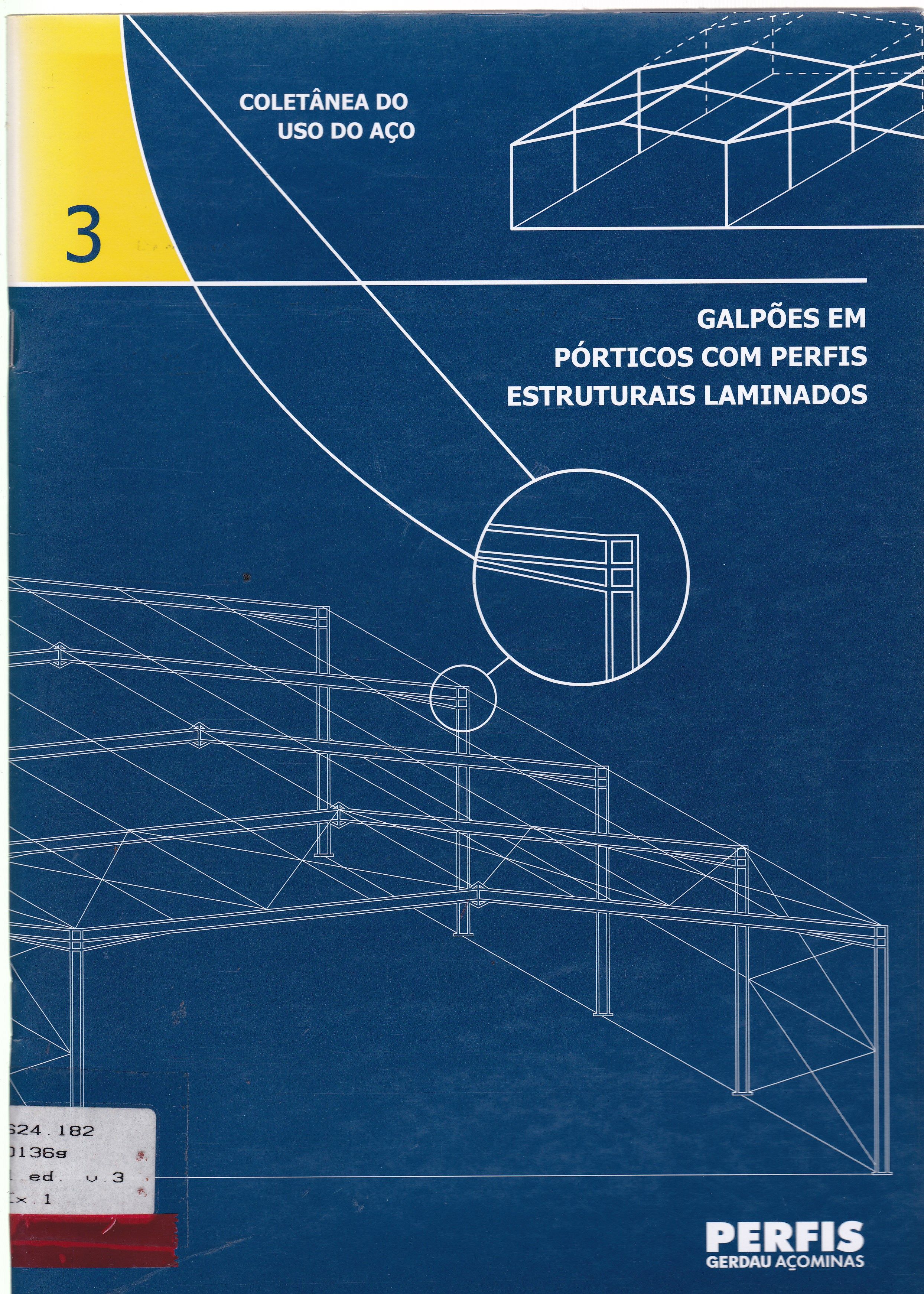 GALPÕES EM PÓRTICOS COM PERFIS ESTRUTURAIS LAMINADOS