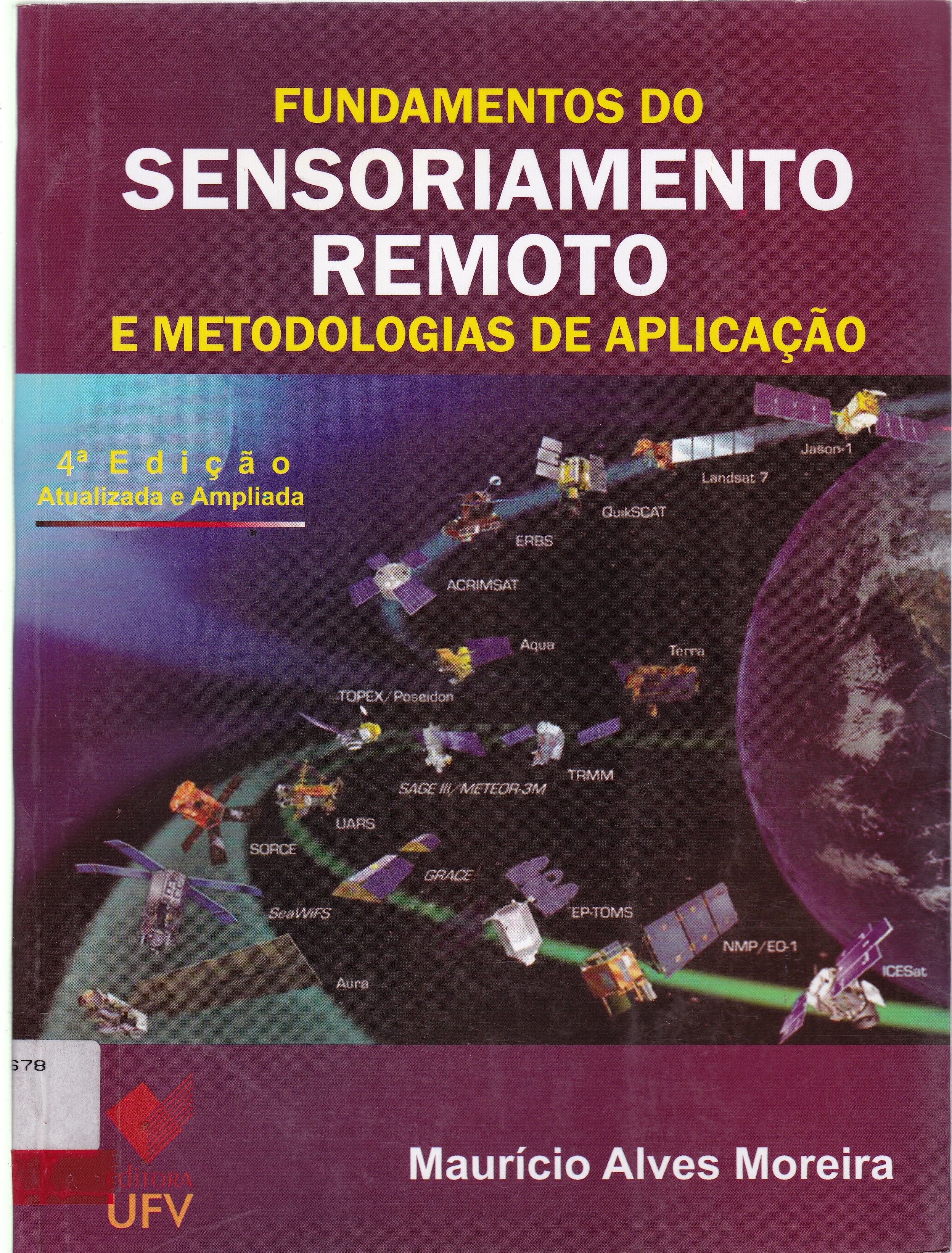 FUNDAMENTOS DO SENSORIAMENTO REMOTO E METODOLOGIAS DE APLICAÇÃO