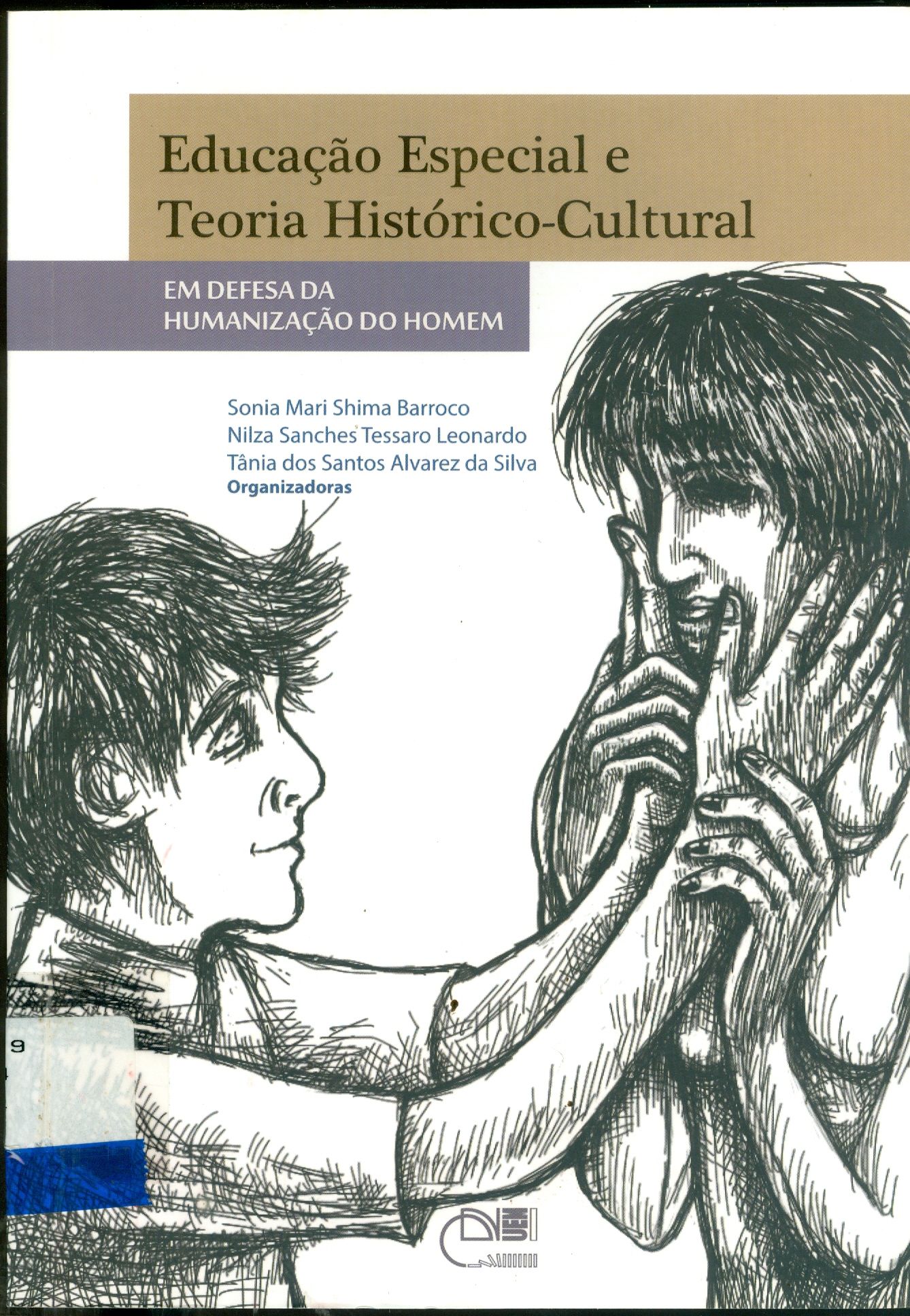 EDUCAÇÃO ESPECIAL E TEORIA HISTÓRICO-CULTUAL: EM DEFESA DA HUMANIZAÇÃO DO HOMEM
