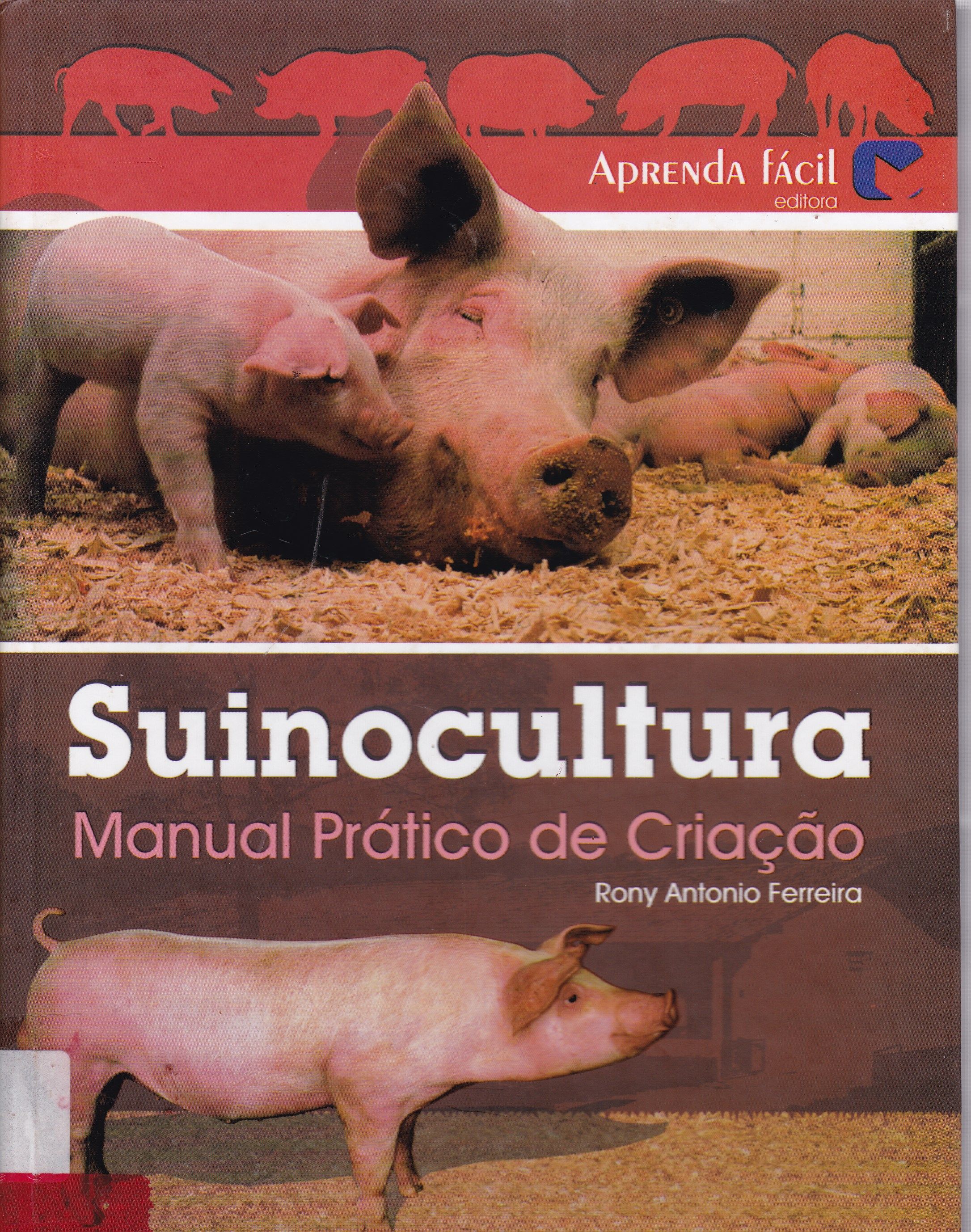 SUINOCULTURA: MANUAL PRÁTICO DE CRIAÇÃO